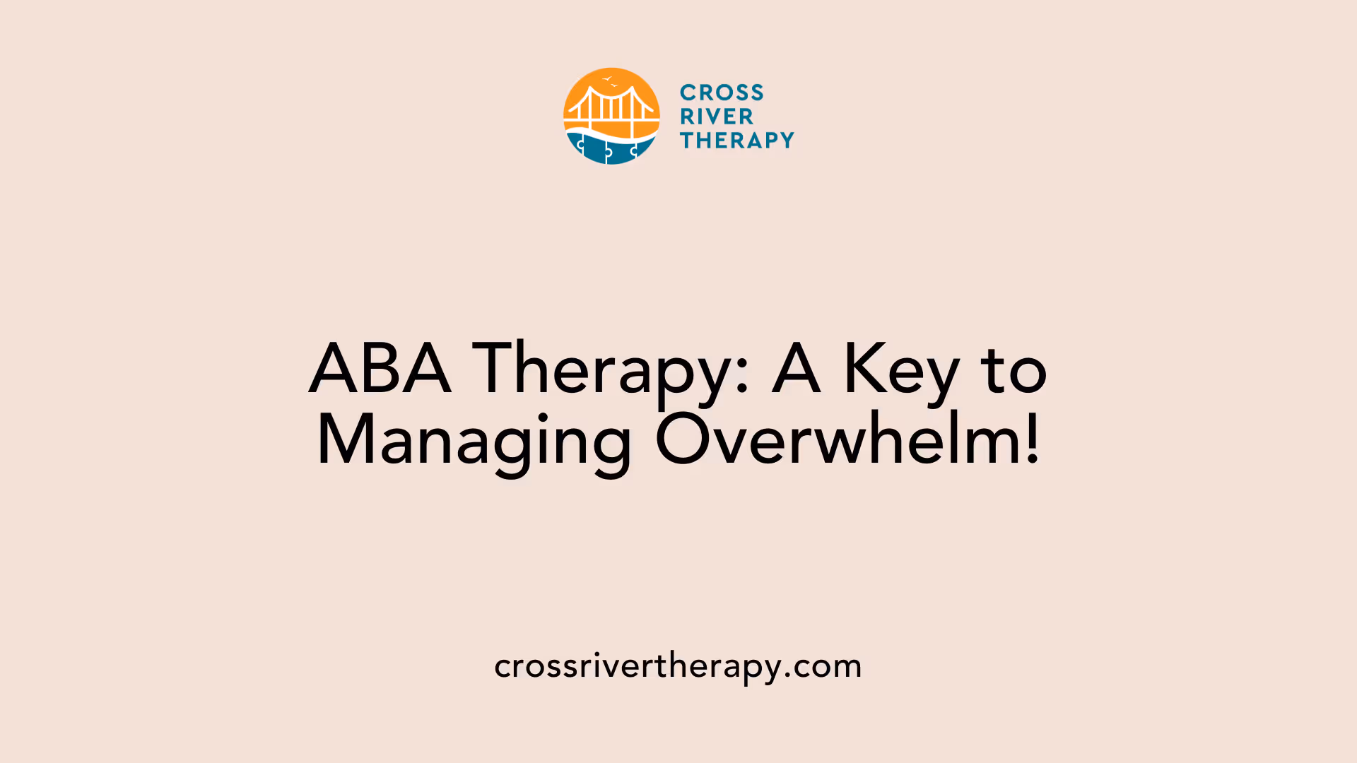 ABA Therapy: A Key to Managing Overwhelm!