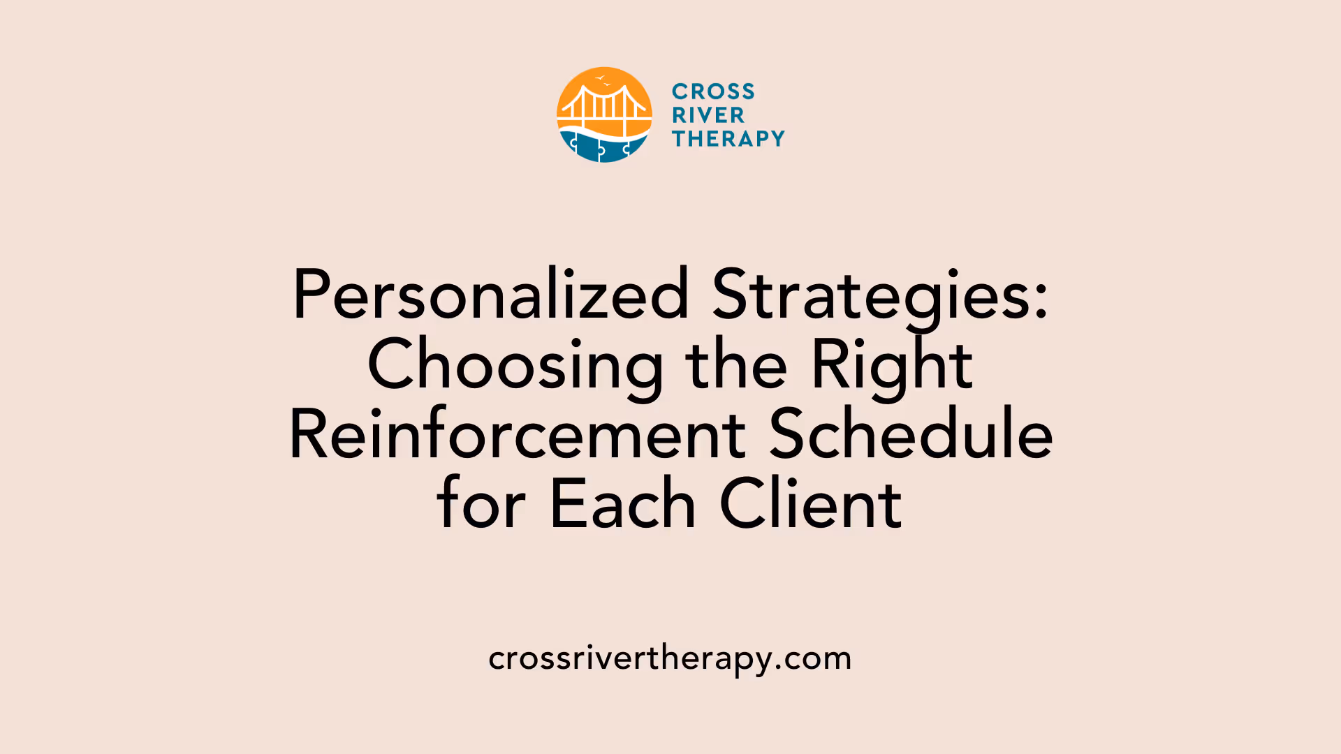 Personalized Strategies: Choosing the Right Reinforcement Schedule for Each Client