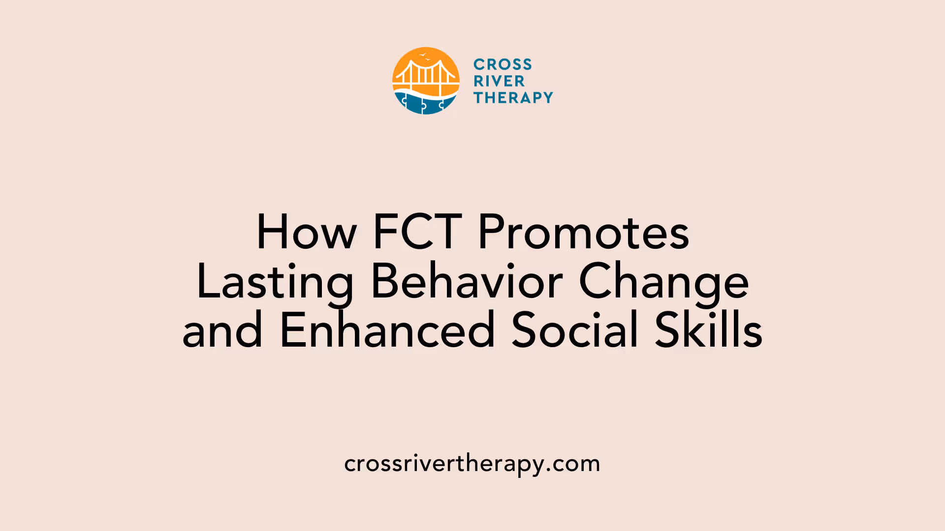 How FCT Promotes Lasting Behavior Change and Enhanced Social Skills