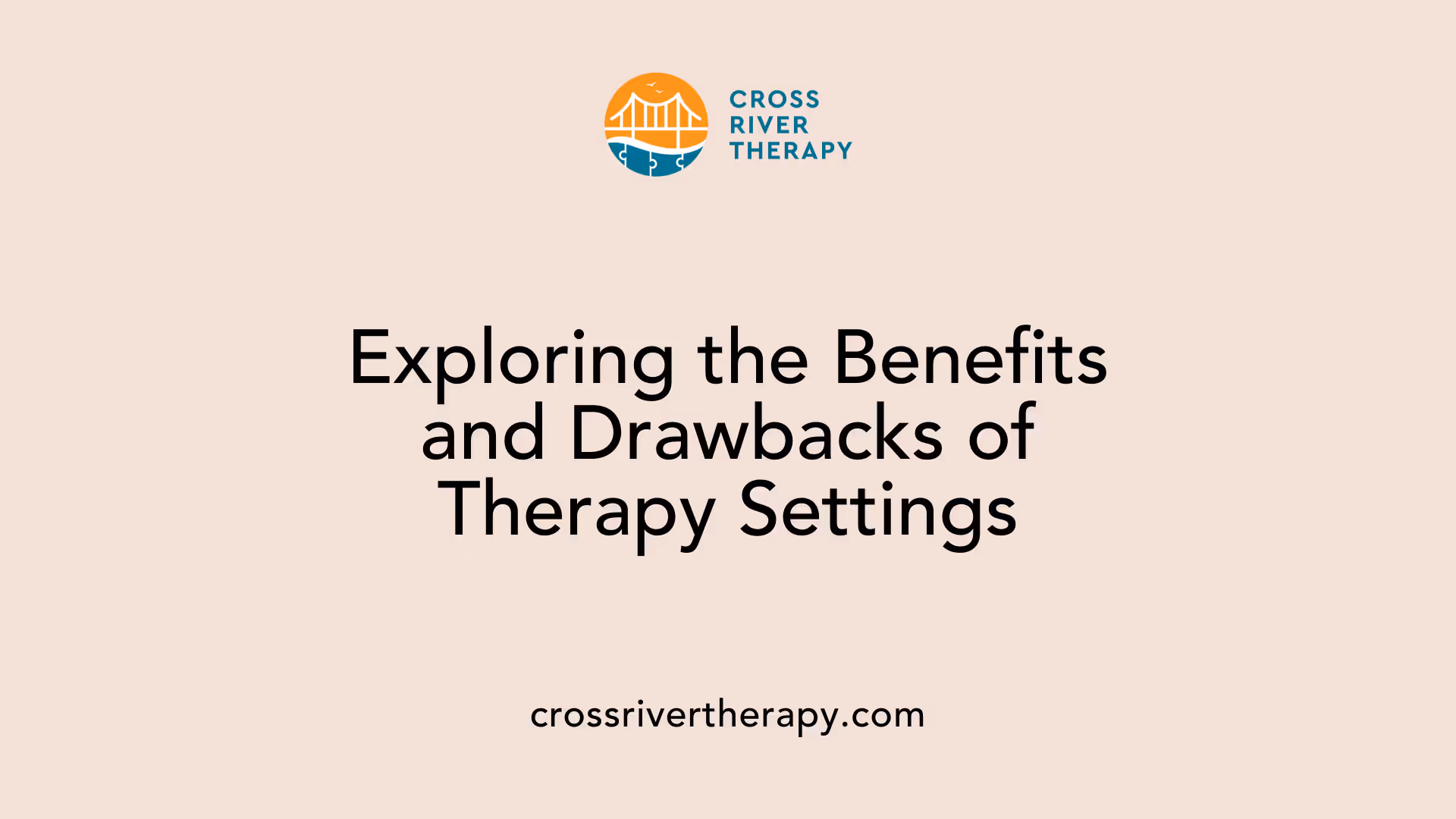 Exploring the Benefits and Drawbacks of Therapy Settings