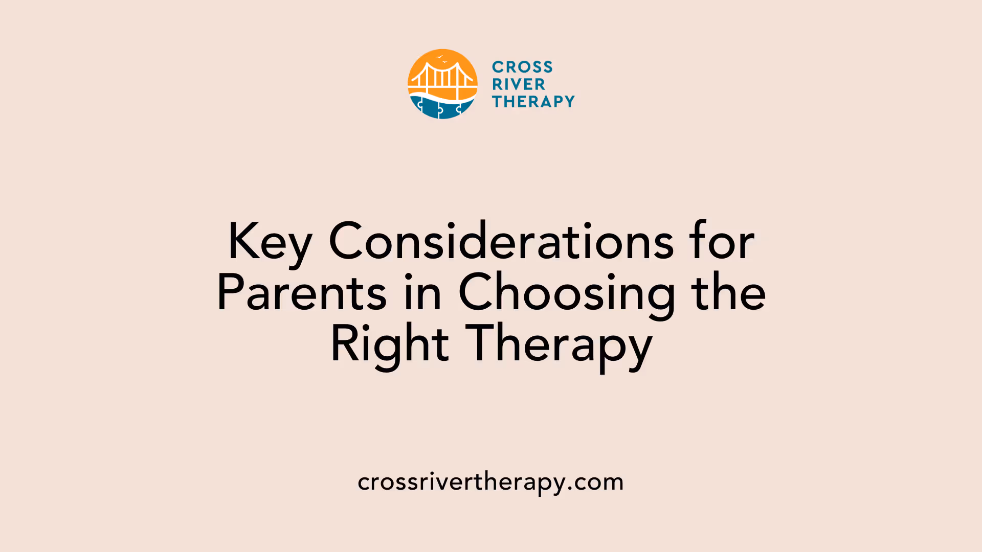 Key Considerations for Parents in Choosing the Right Therapy