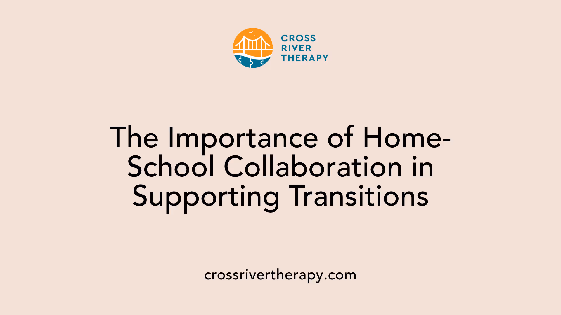 The Importance of Home-School Collaboration in Supporting Transitions