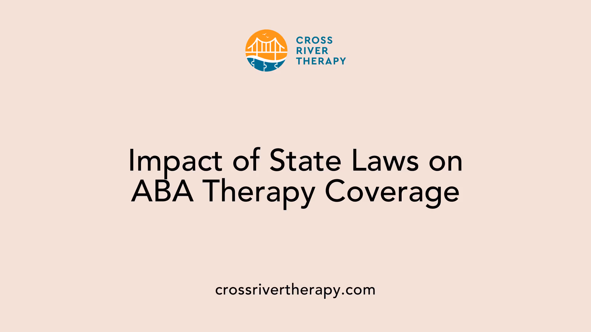 Impact of State Laws on ABA Therapy Coverage