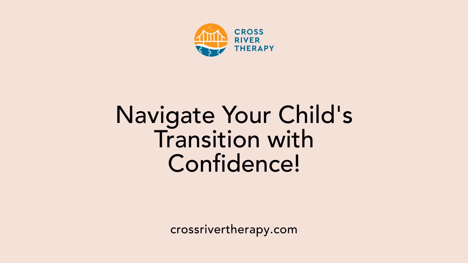 Navigate Your Child's Transition with Confidence!