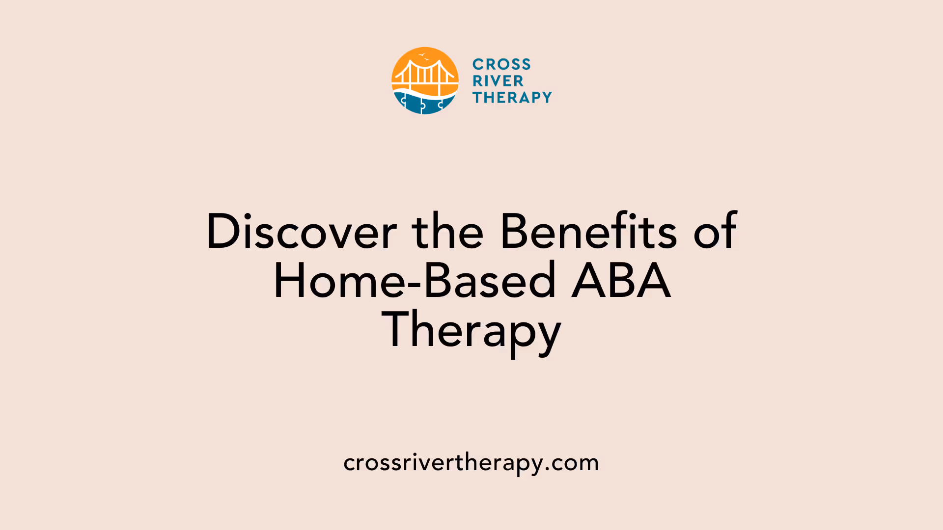 Discover the Benefits of Home-Based ABA Therapy