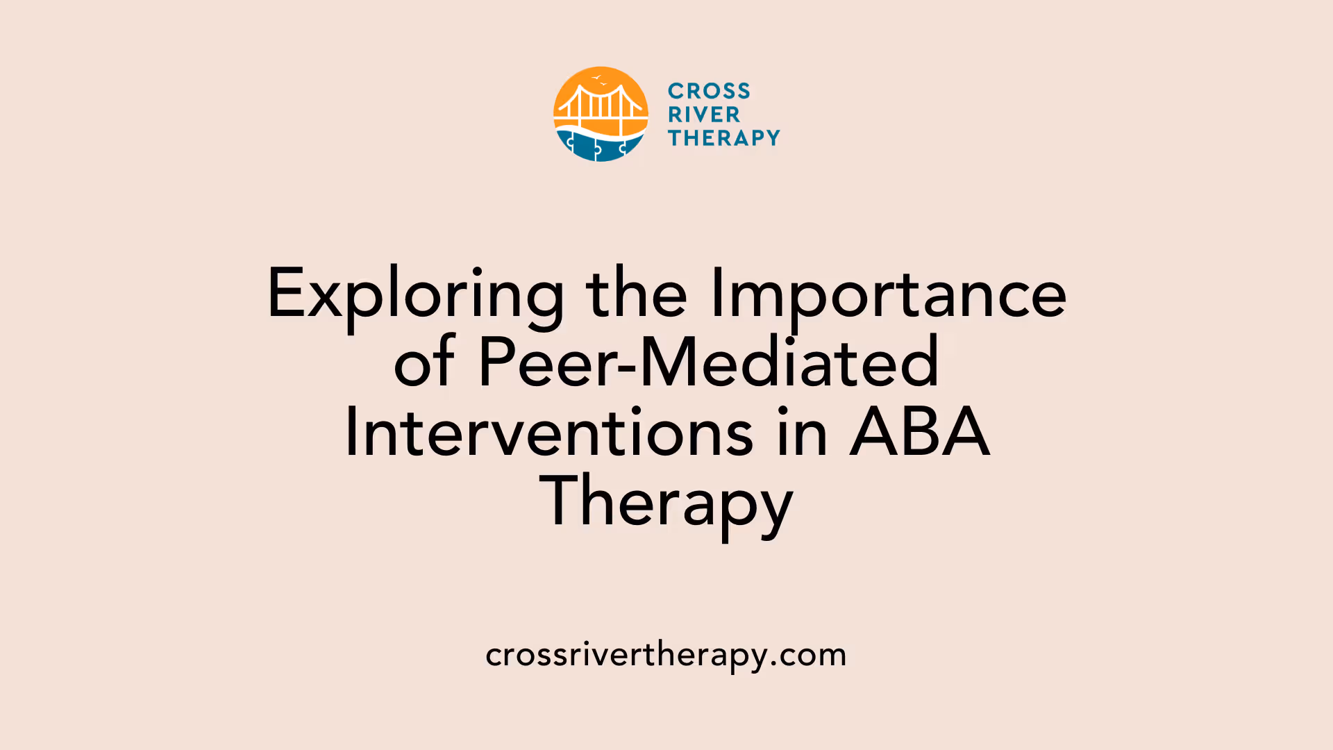 Exploring the Importance of Peer-Mediated Interventions in ABA Therapy