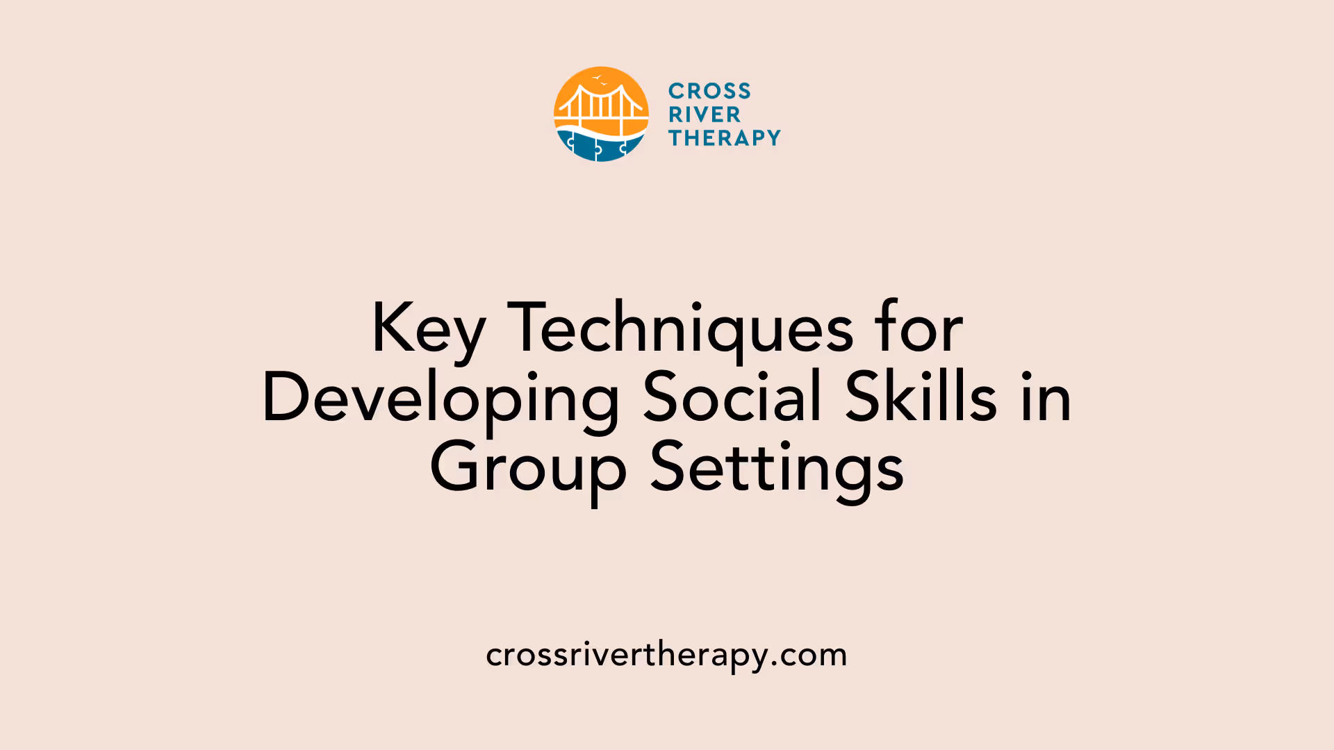 Key Techniques for Developing Social Skills in Group Settings