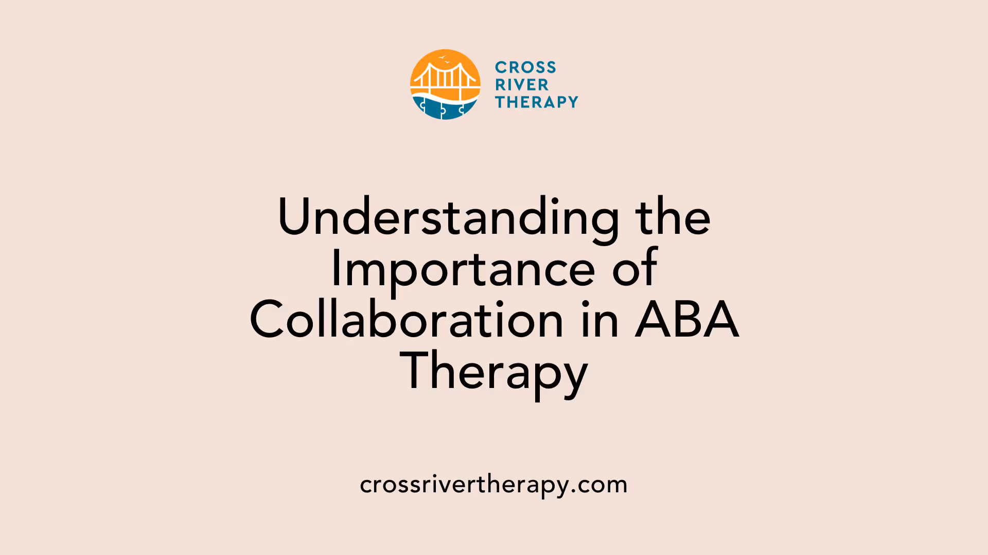 Understanding the Importance of Collaboration in ABA Therapy