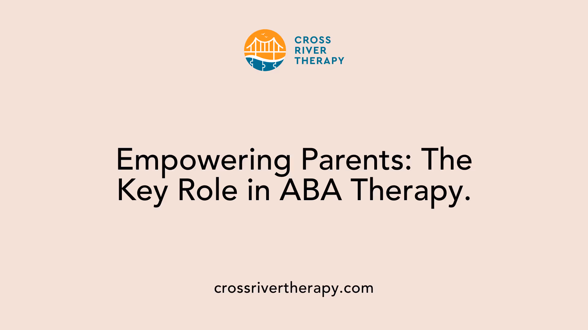 Empowering Parents: The Key Role in ABA Therapy.