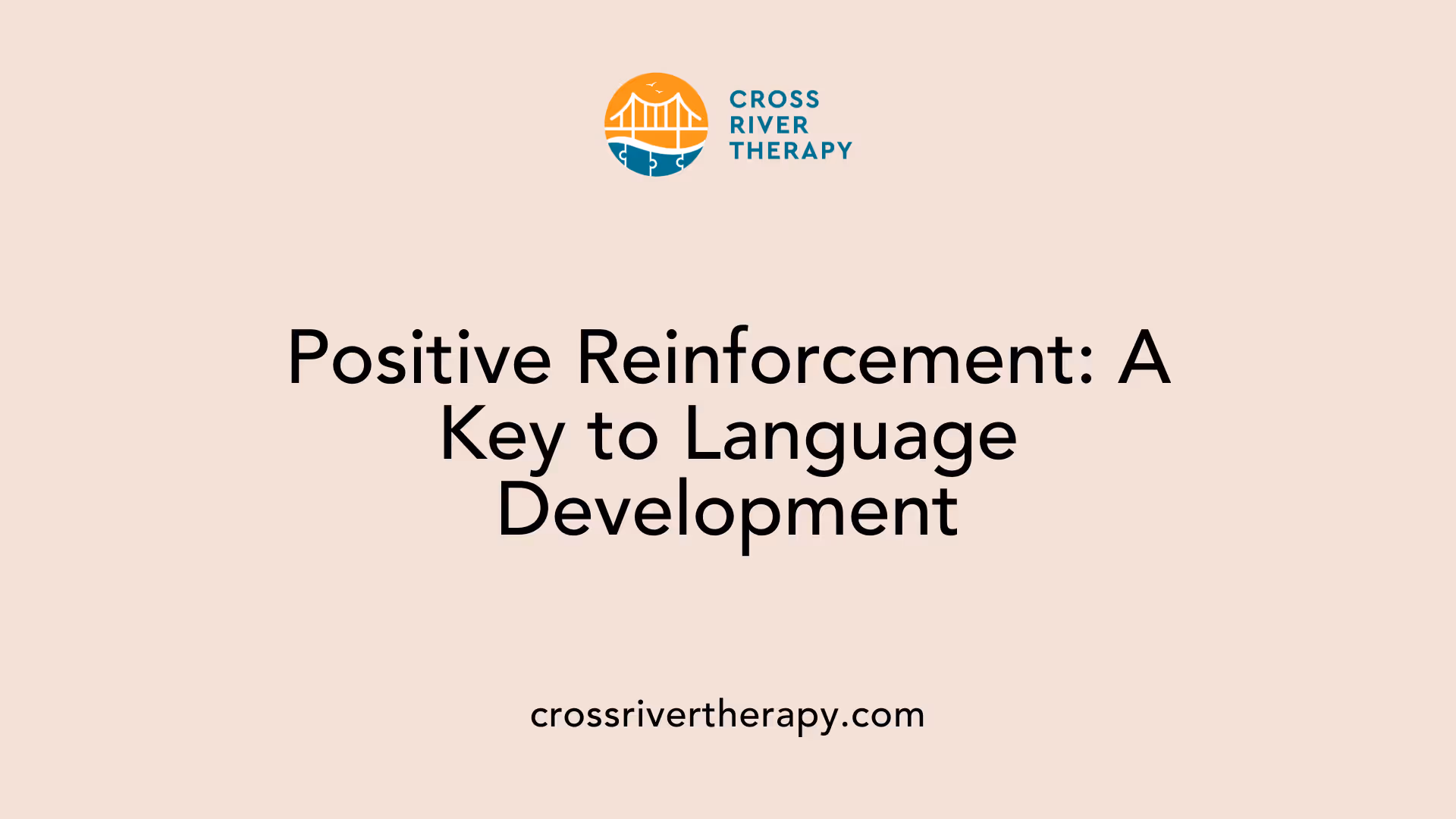 Positive Reinforcement: A Key to Language Development