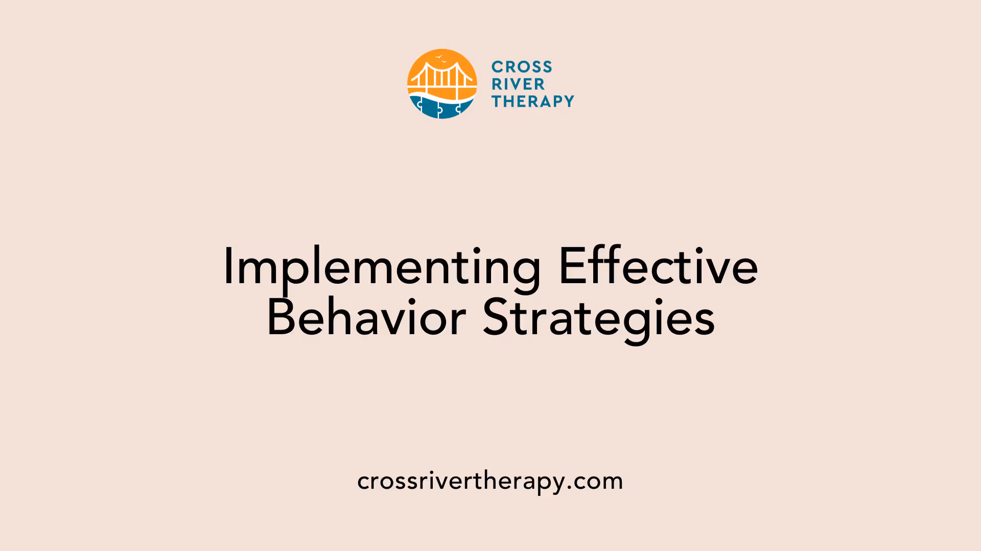 Implementing Effective Behavior Strategies