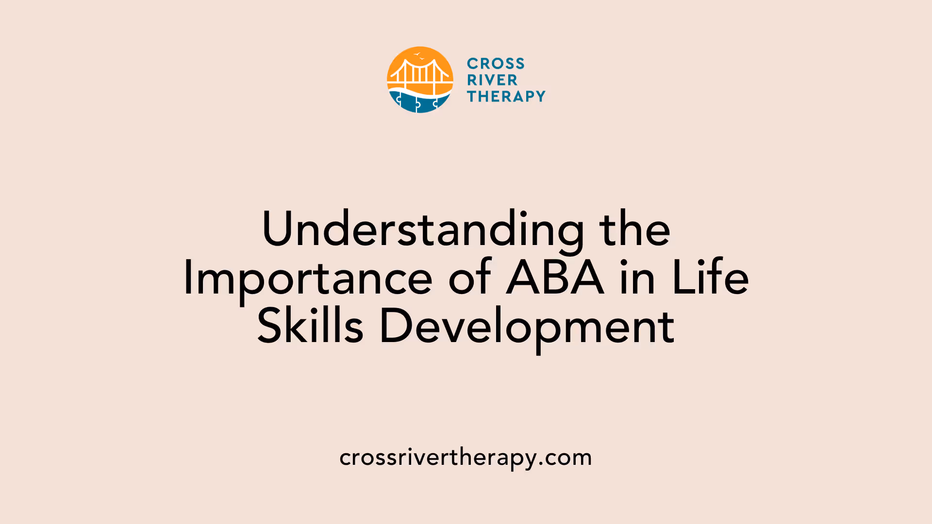 Understanding the Importance of ABA in Life Skills Development