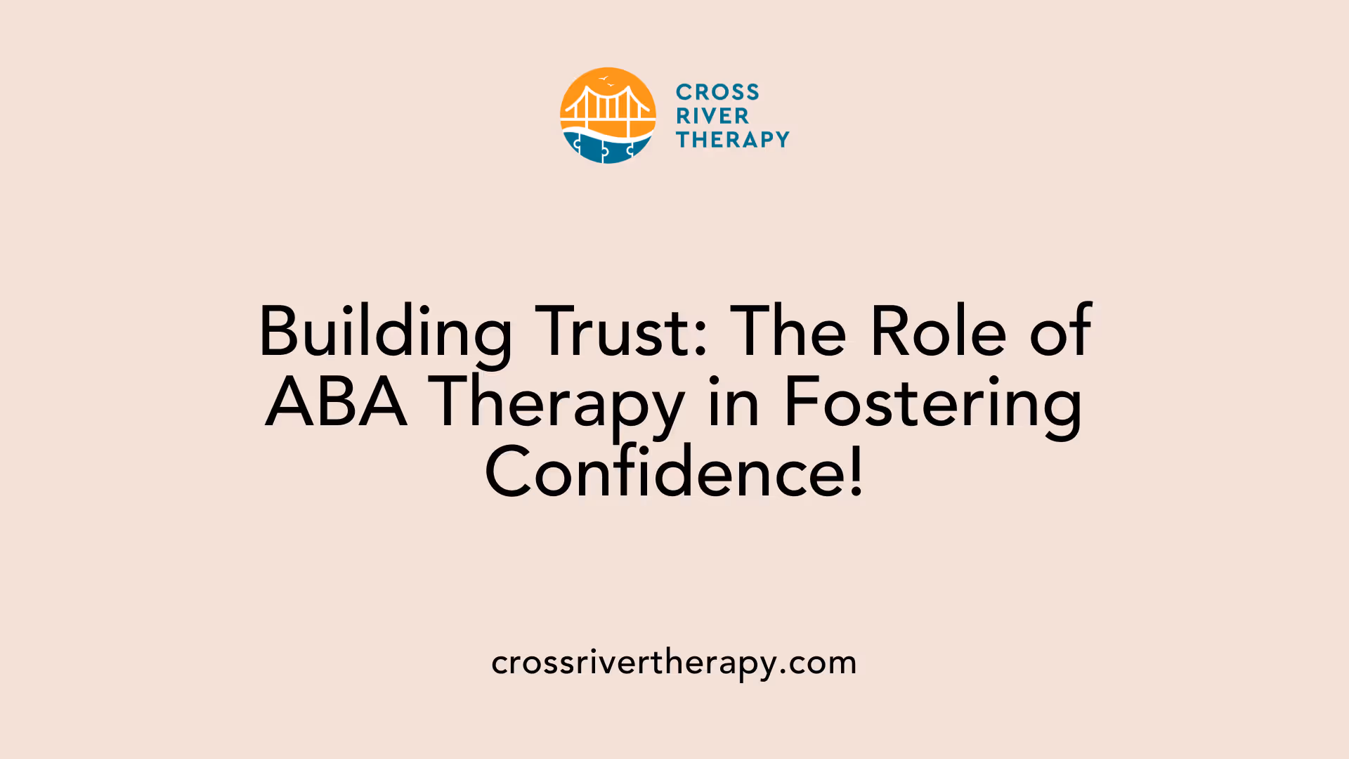 Building Trust: The Role of ABA Therapy in Fostering Confidence!