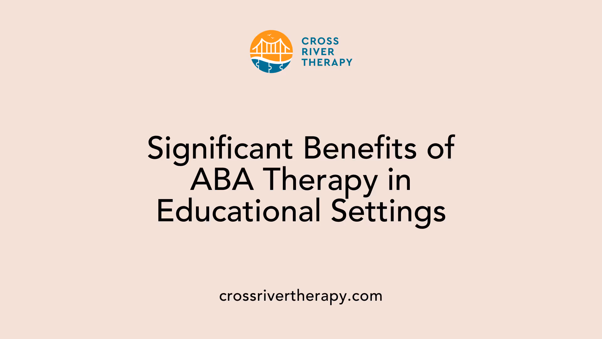Significant Benefits of ABA Therapy in Educational Settings