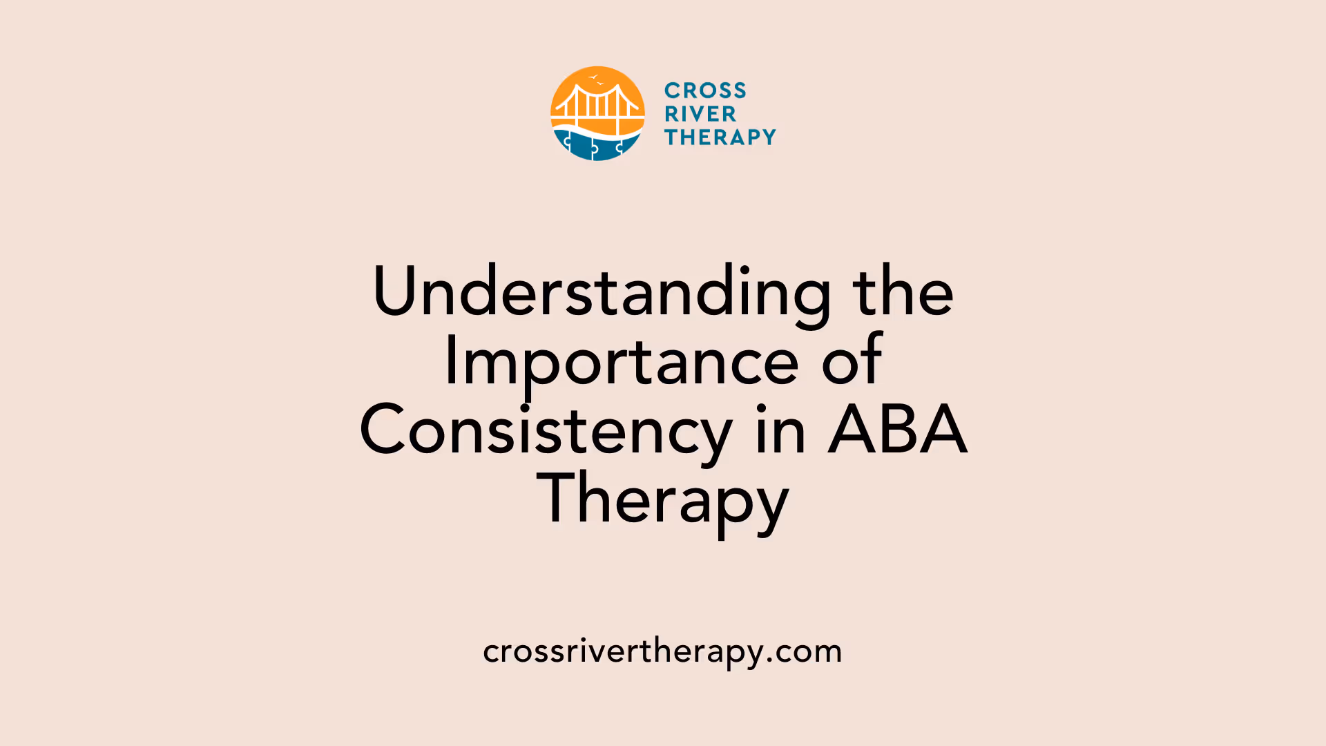 Understanding the Importance of Consistency in ABA Therapy