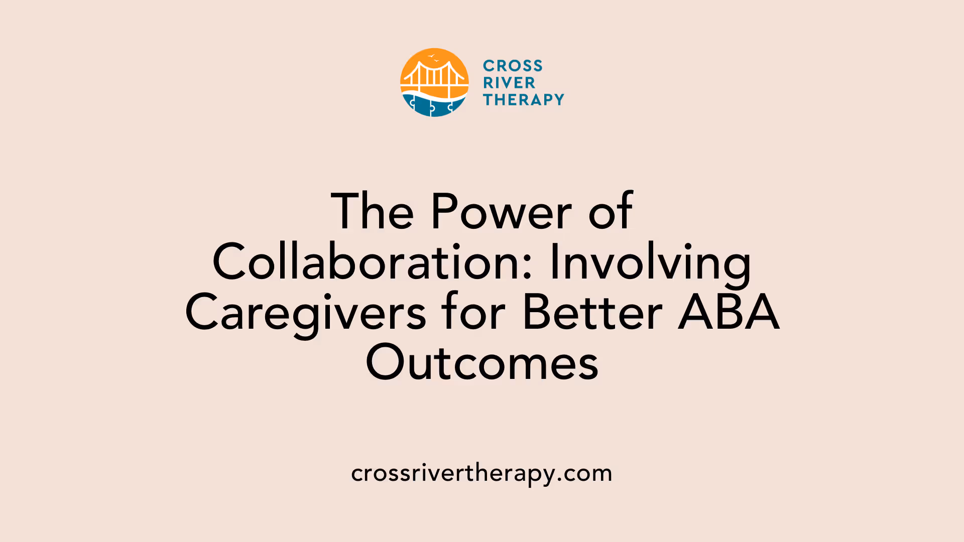 The Power of Collaboration: Involving Caregivers for Better ABA Outcomes