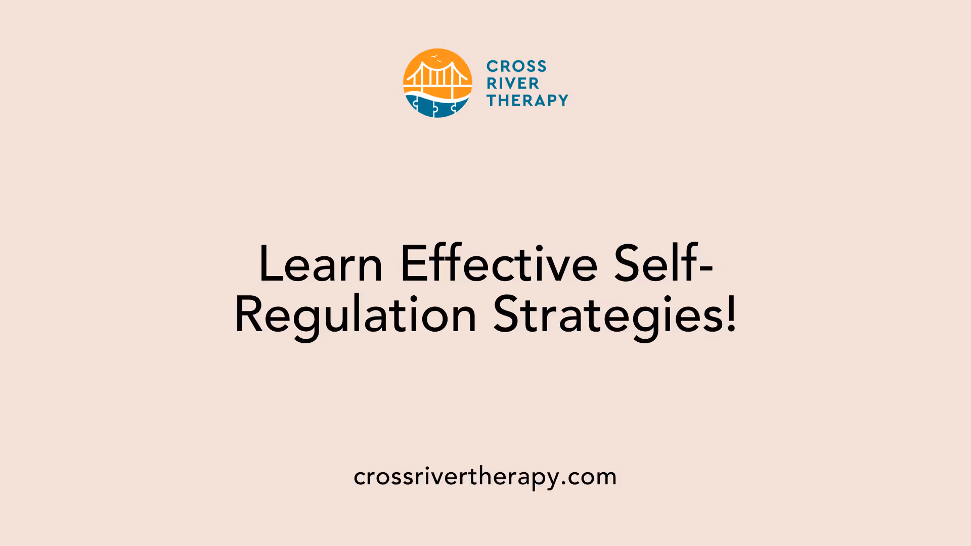 Learn Effective Self-Regulation Strategies!