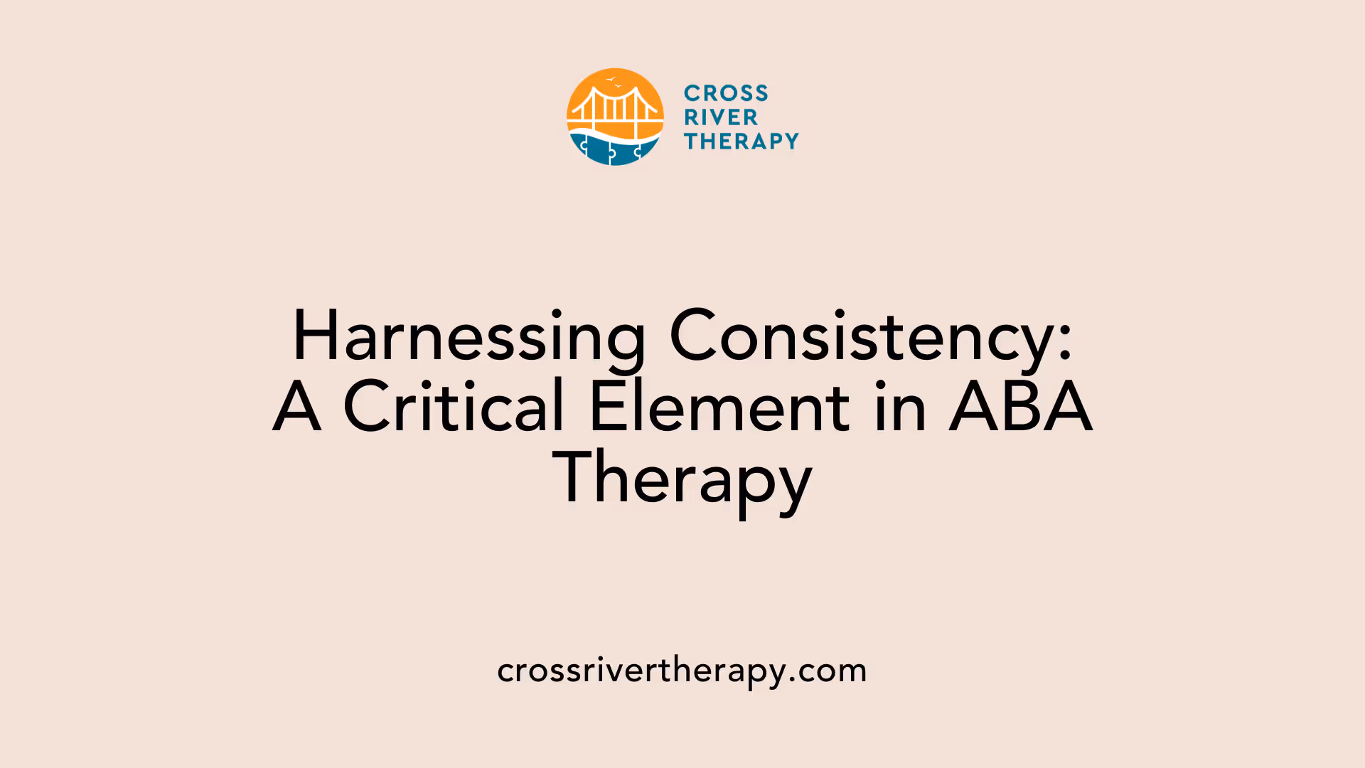 Harnessing Consistency: A Critical Element in ABA Therapy