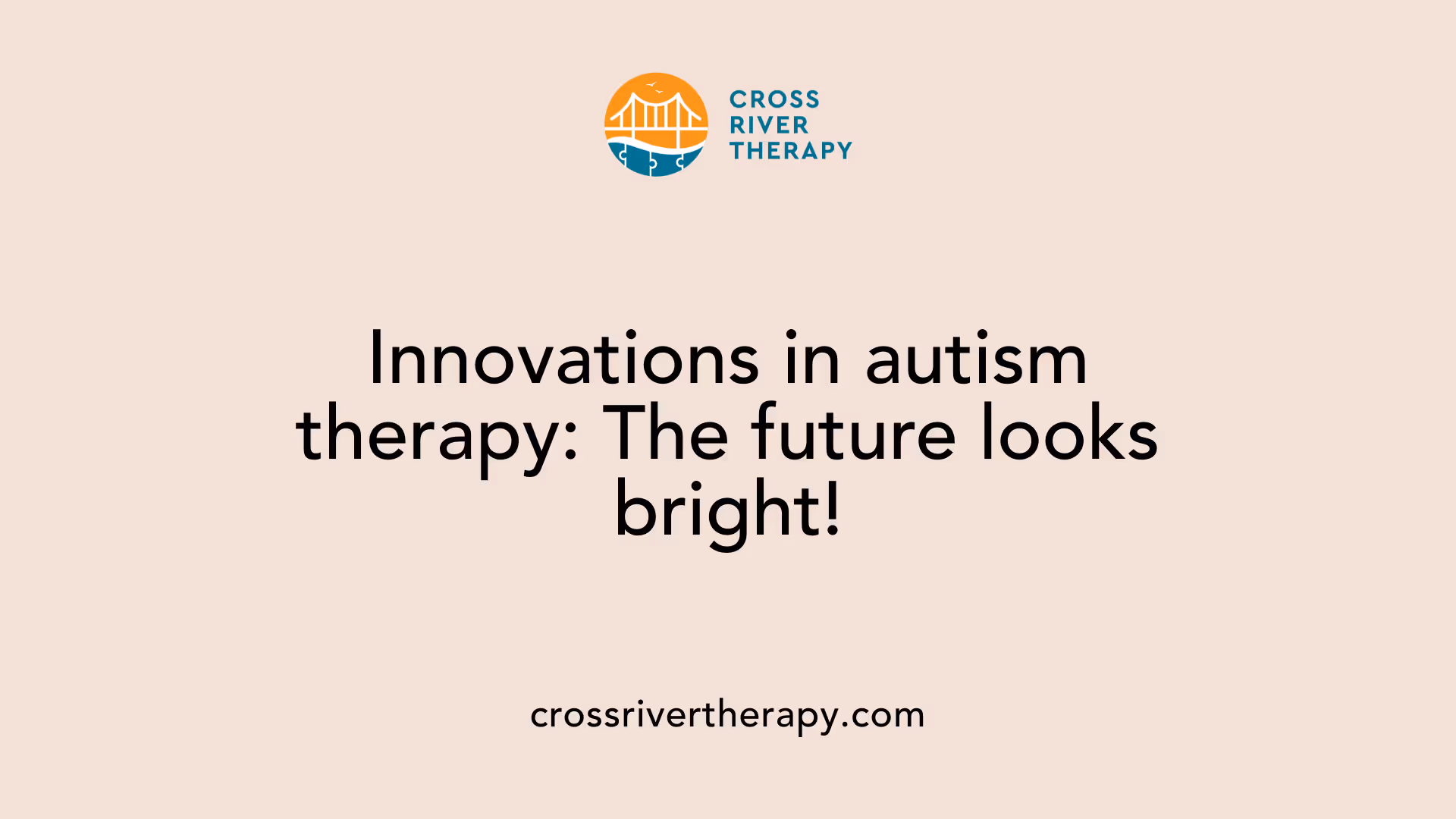 Innovations in autism therapy: The future looks bright!