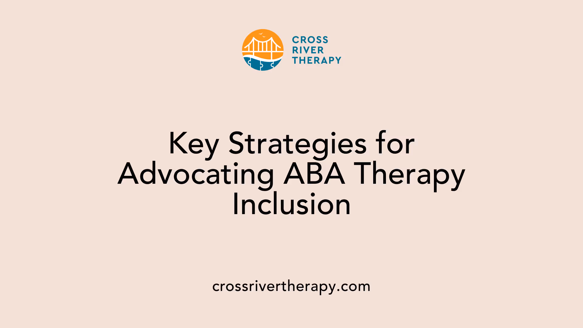 Key Strategies for Advocating ABA Therapy Inclusion