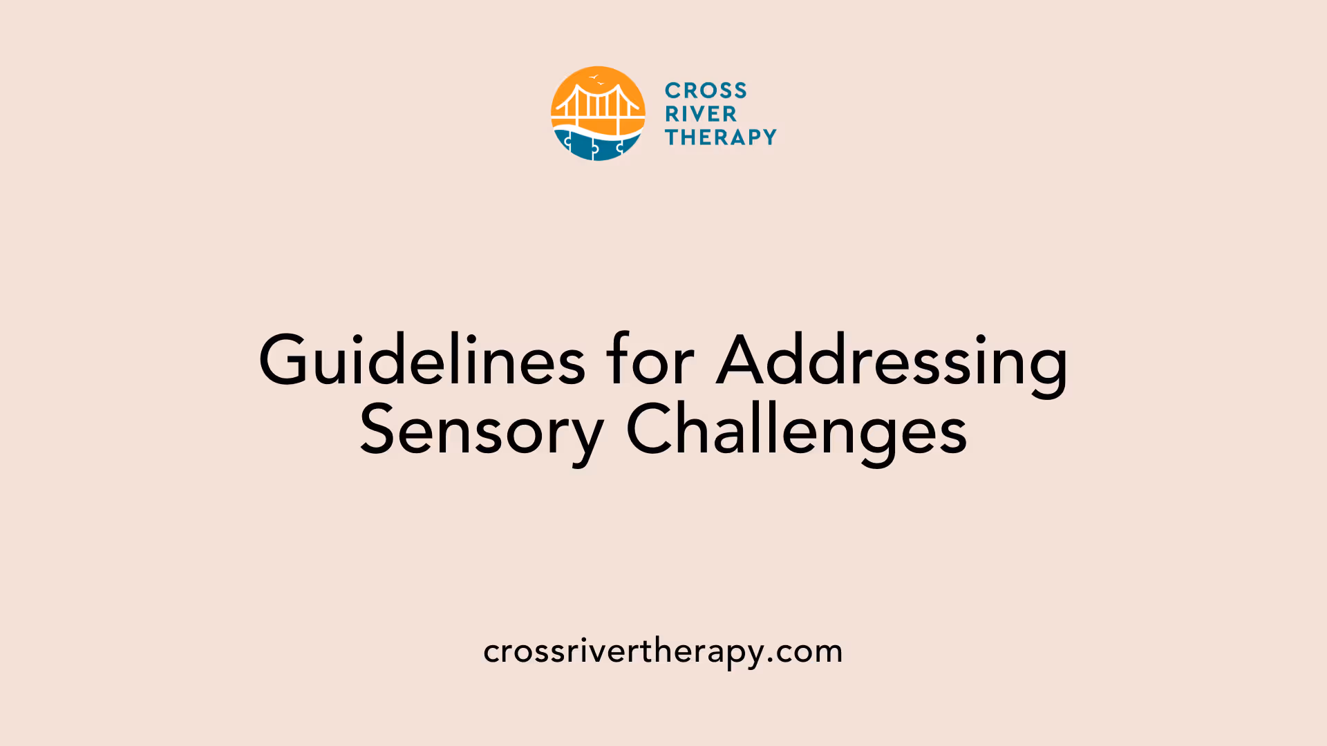 Guidelines for Addressing Sensory Challenges