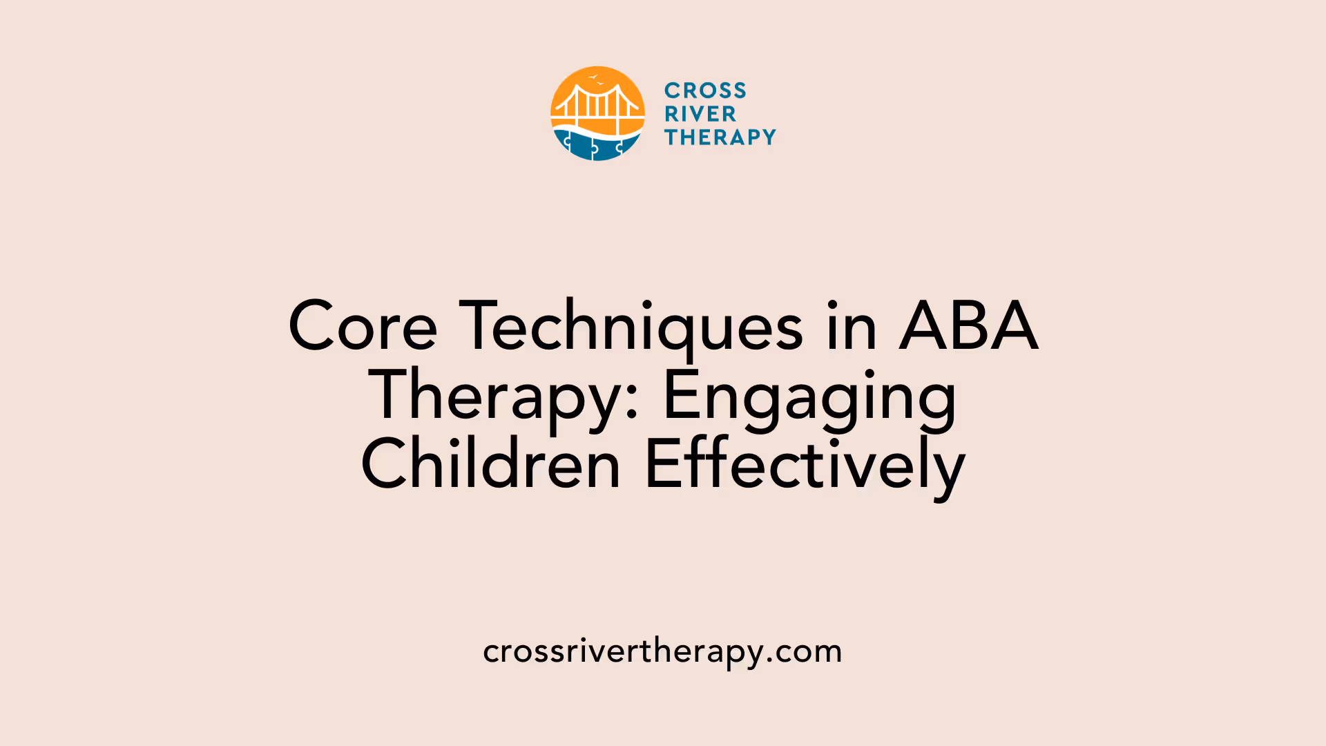 Core Techniques in ABA Therapy: Engaging Children Effectively