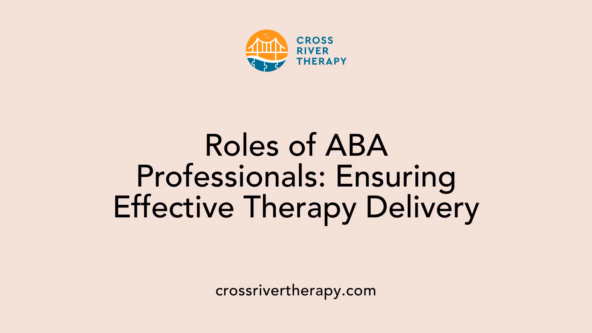 Roles of ABA Professionals: Ensuring Effective Therapy Delivery