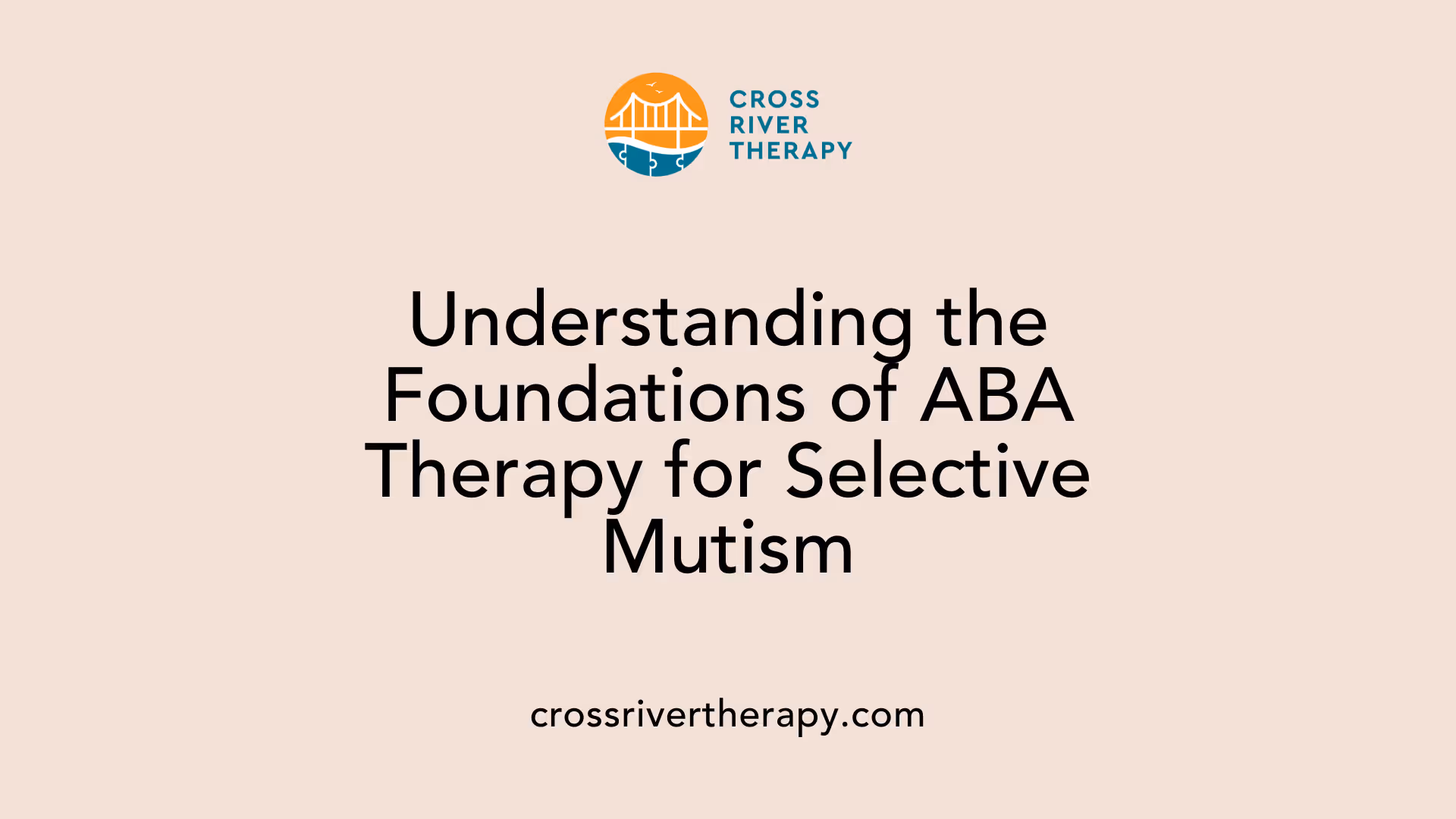 Understanding the Foundations of ABA Therapy for Selective Mutism
