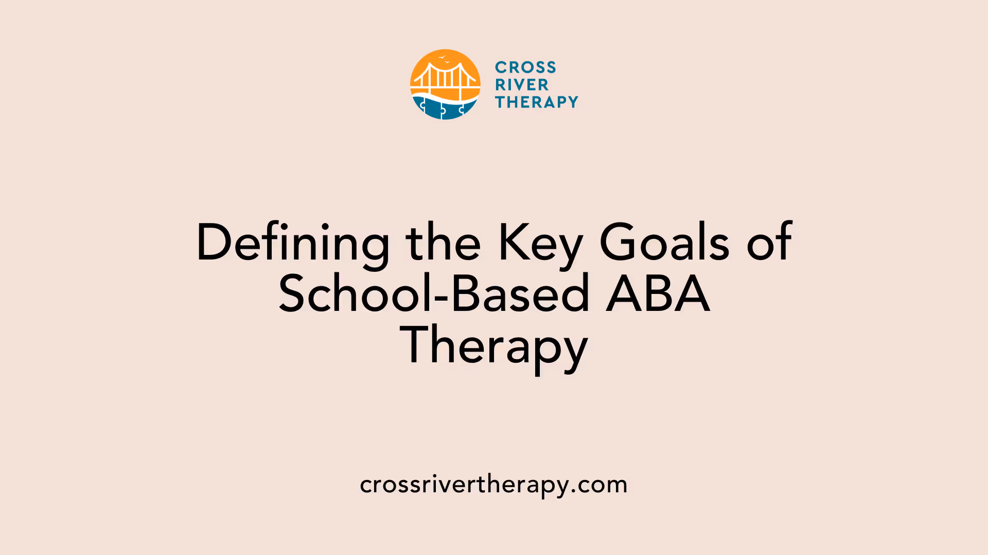 Defining the Key Goals of School-Based ABA Therapy