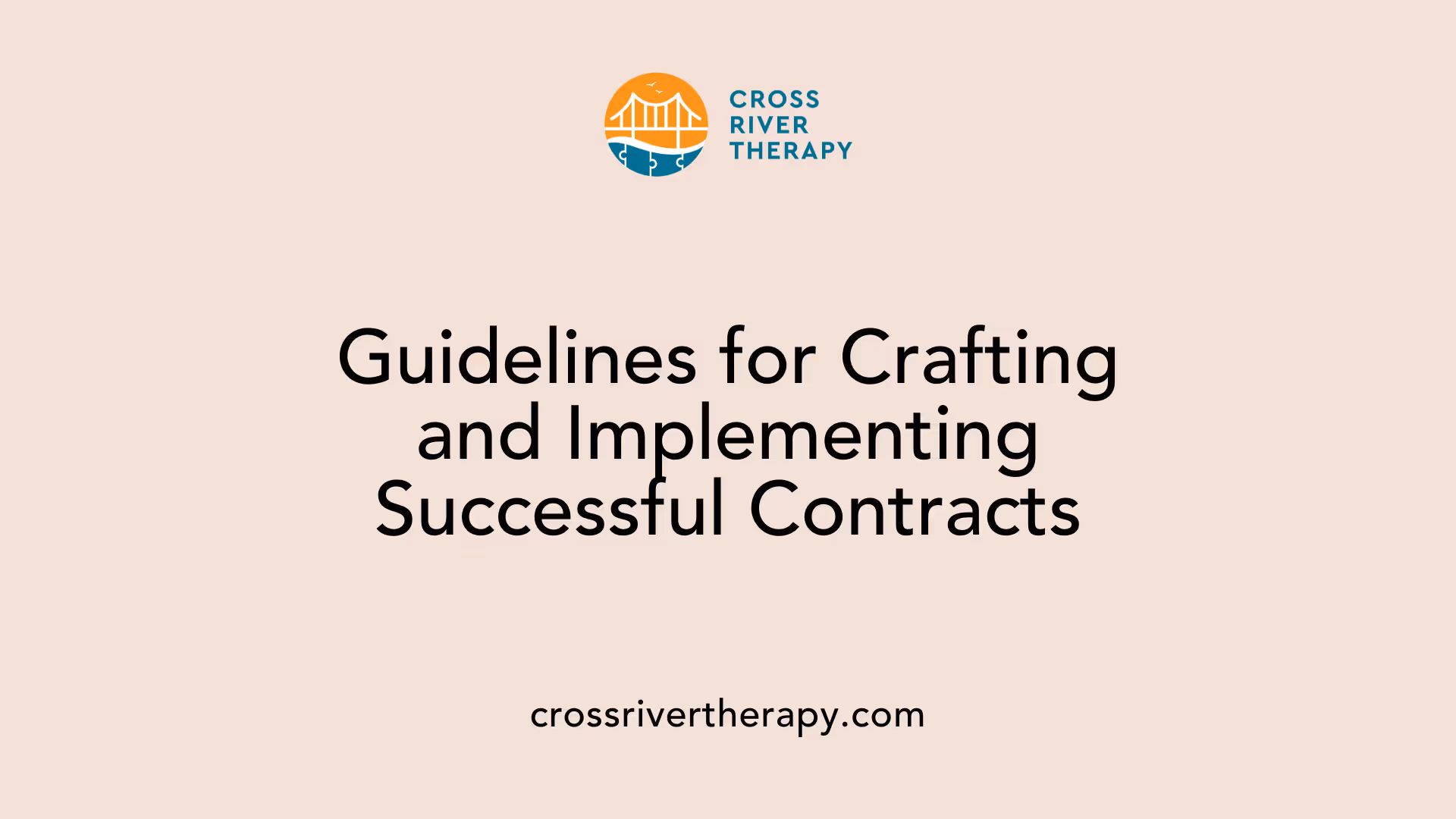 Guidelines for Crafting and Implementing Successful Contracts