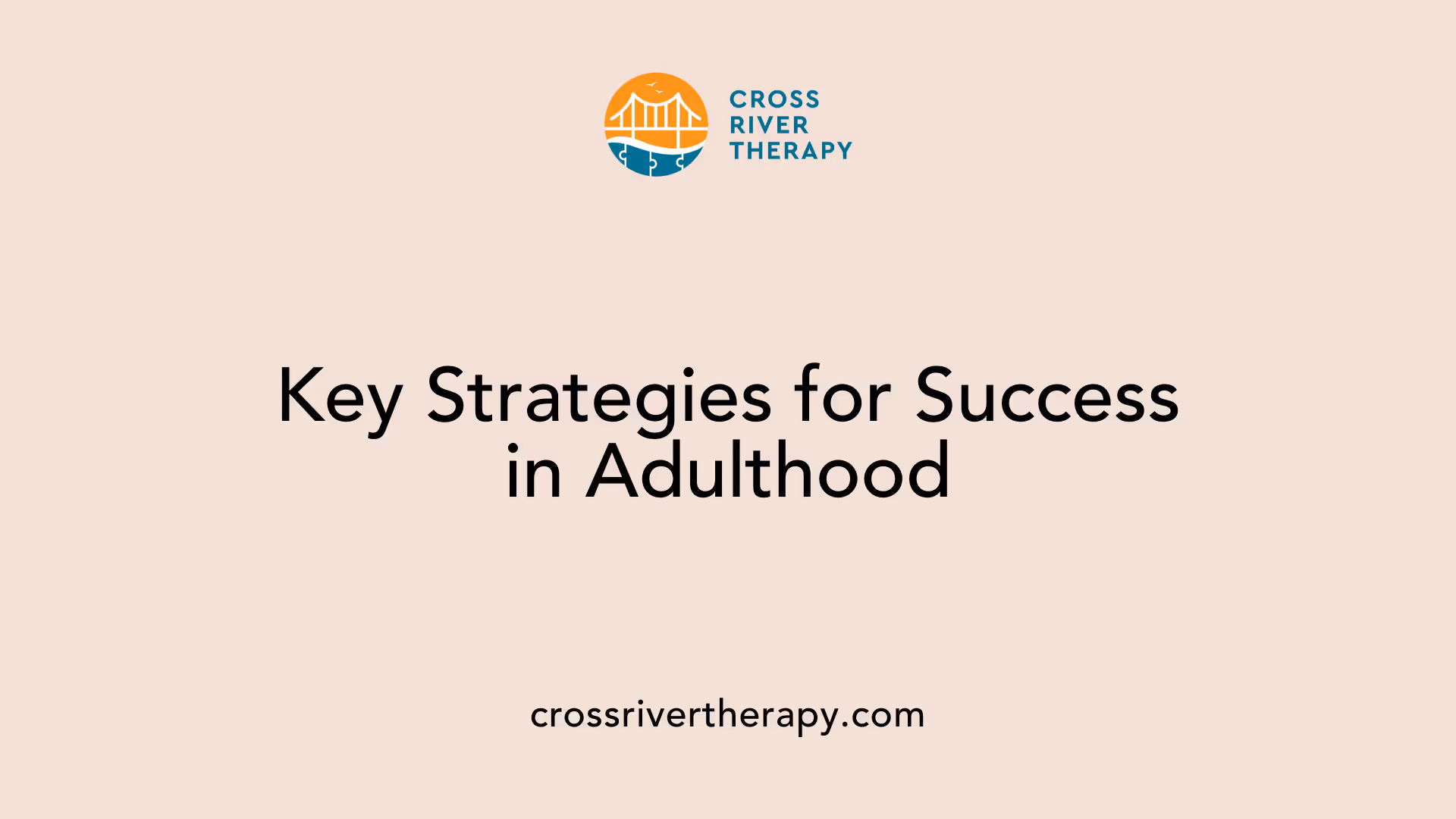 Key Strategies for Success in Adulthood