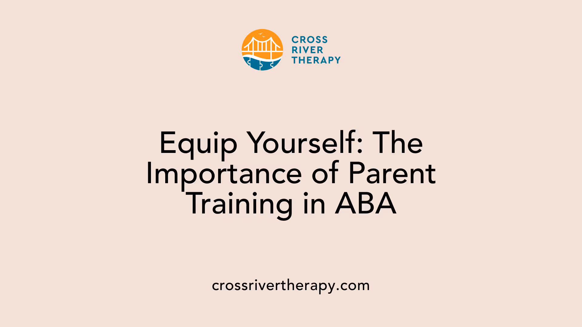 Equip Yourself: The Importance of Parent Training in ABA