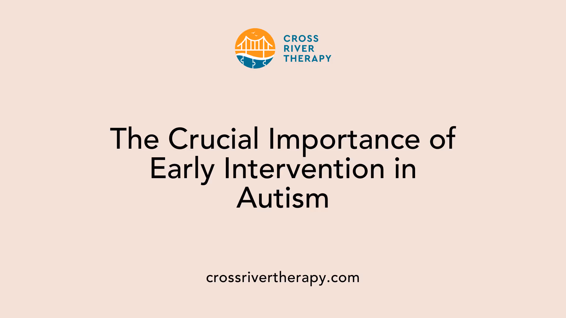The Crucial Importance of Early Intervention in Autism