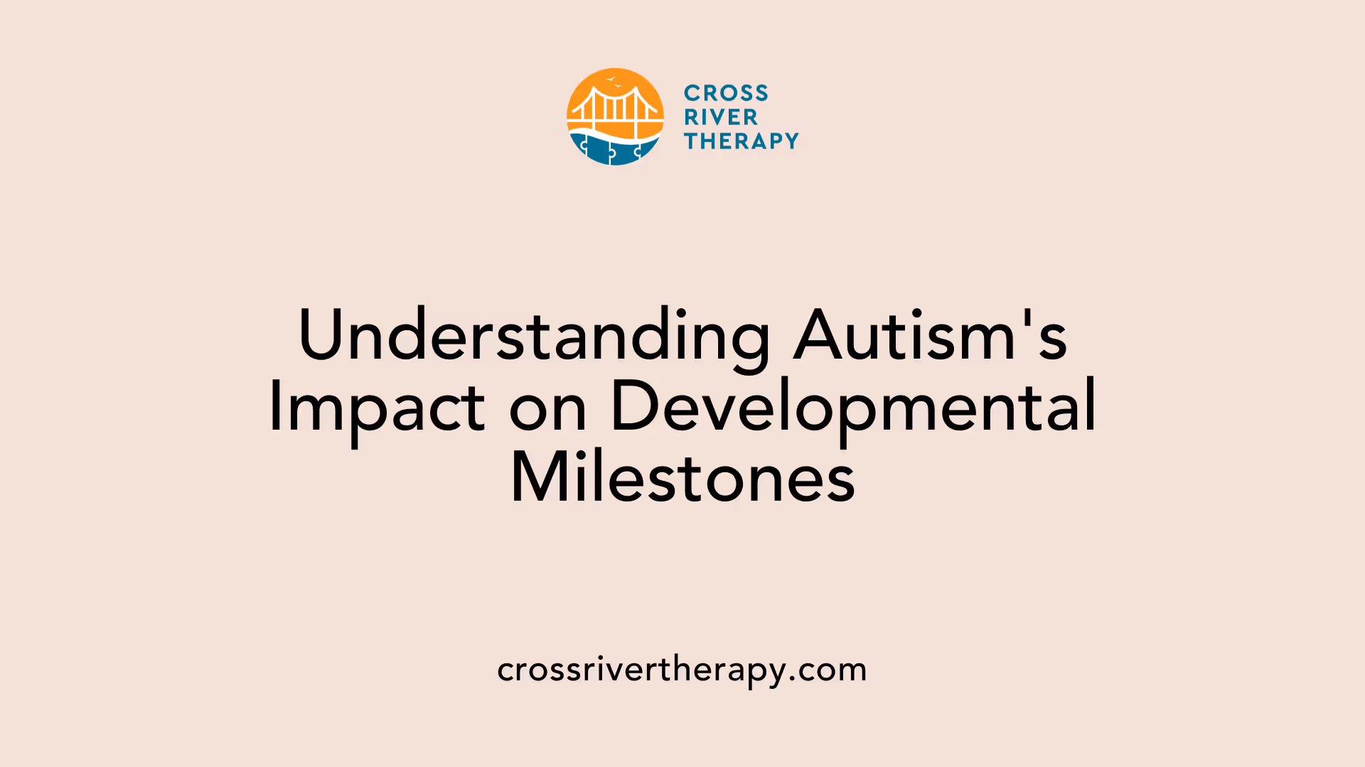 Understanding Autism's Impact on Developmental Milestones