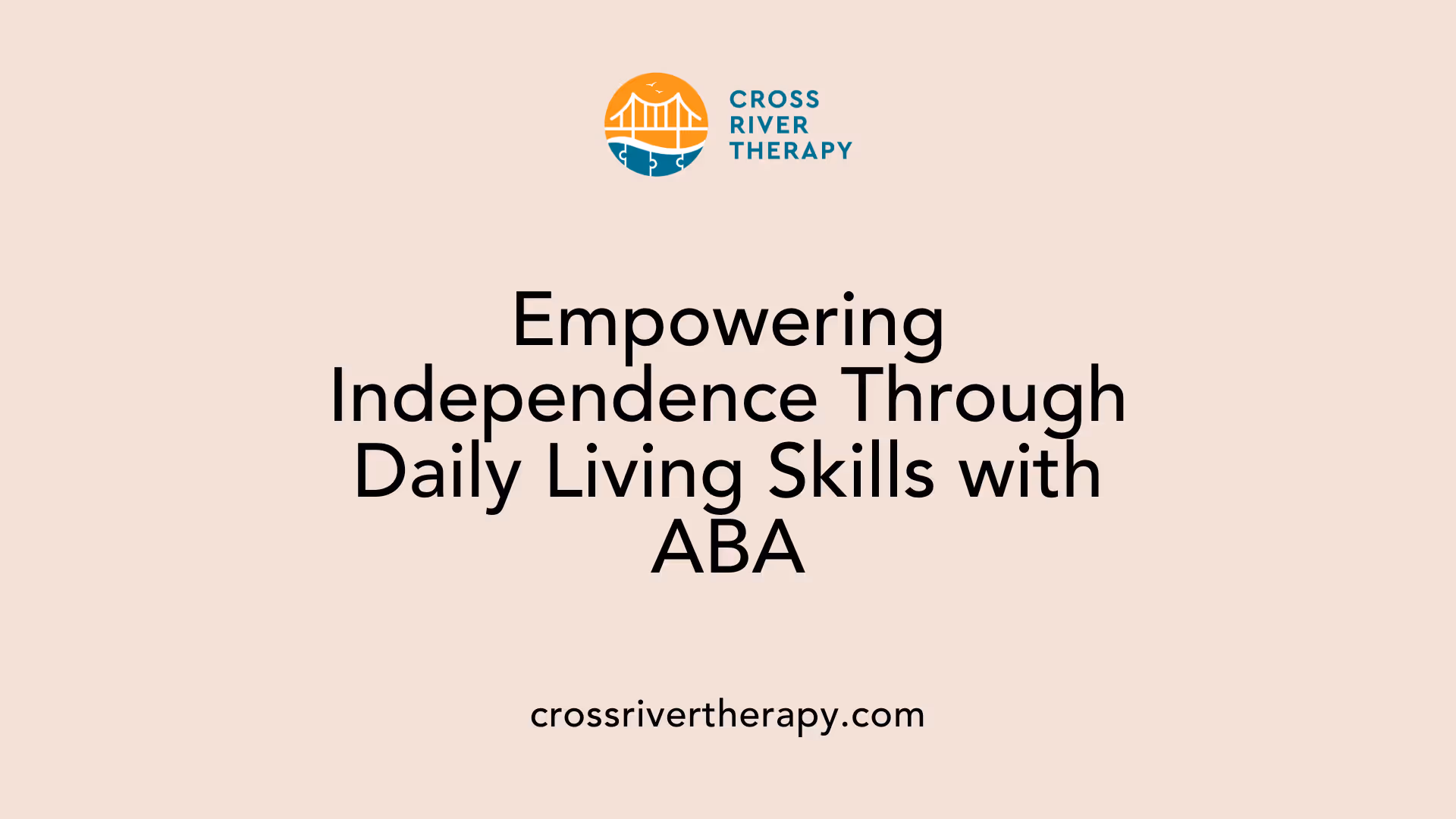 Empowering Independence Through Daily Living Skills with ABA