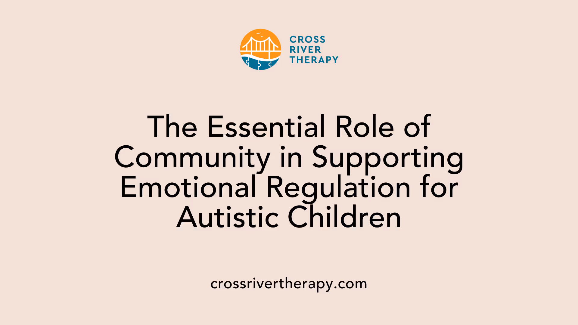 The Essential Role of Community in Supporting Emotional Regulation for Autistic Children