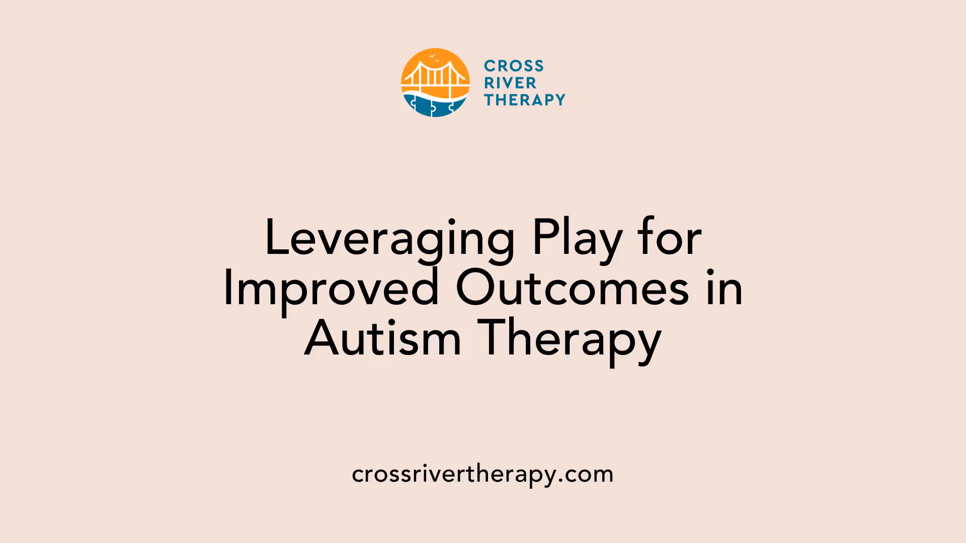 Leveraging Play for Improved Outcomes in Autism Therapy