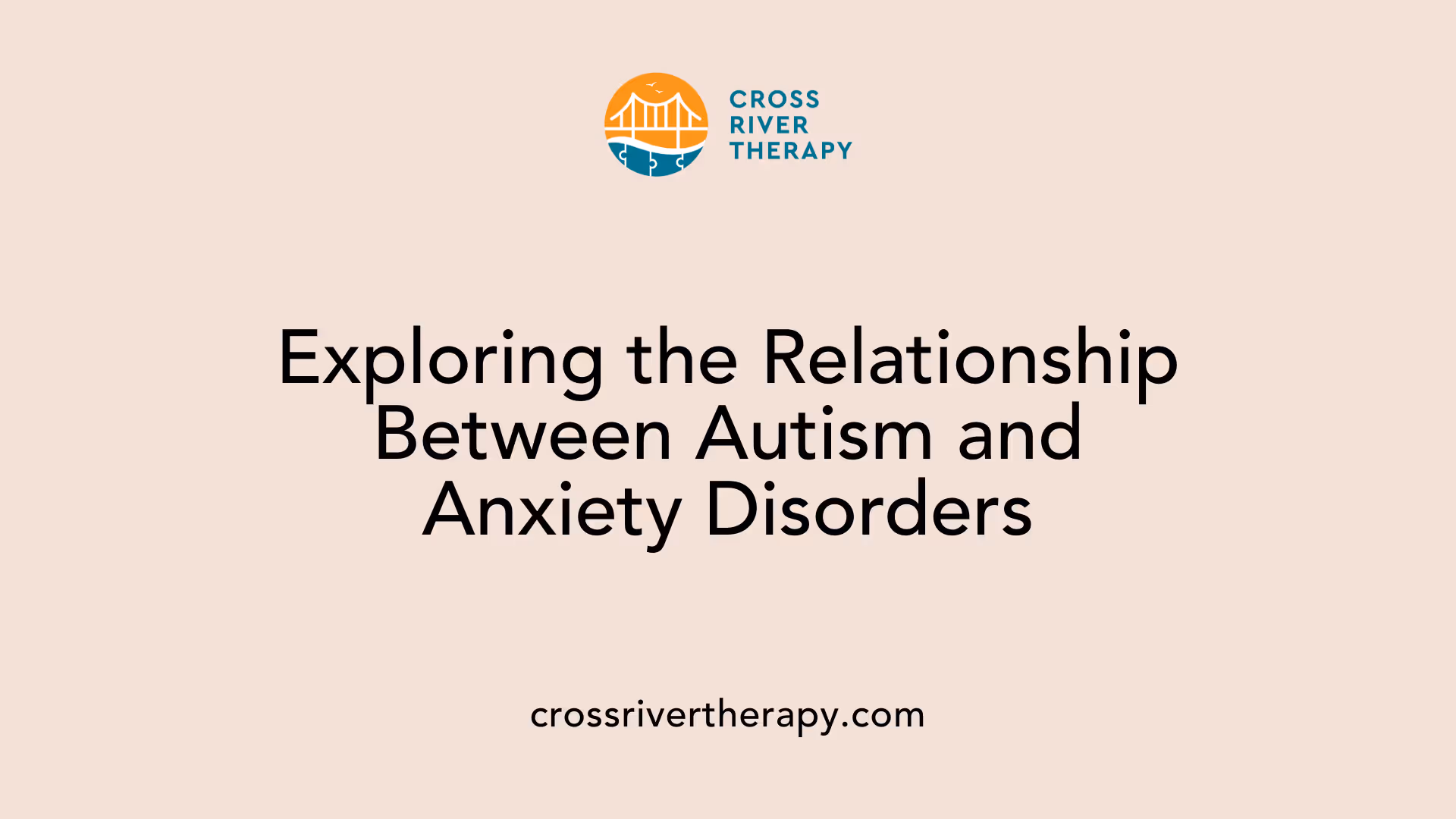 Exploring the Relationship Between Autism and Anxiety Disorders