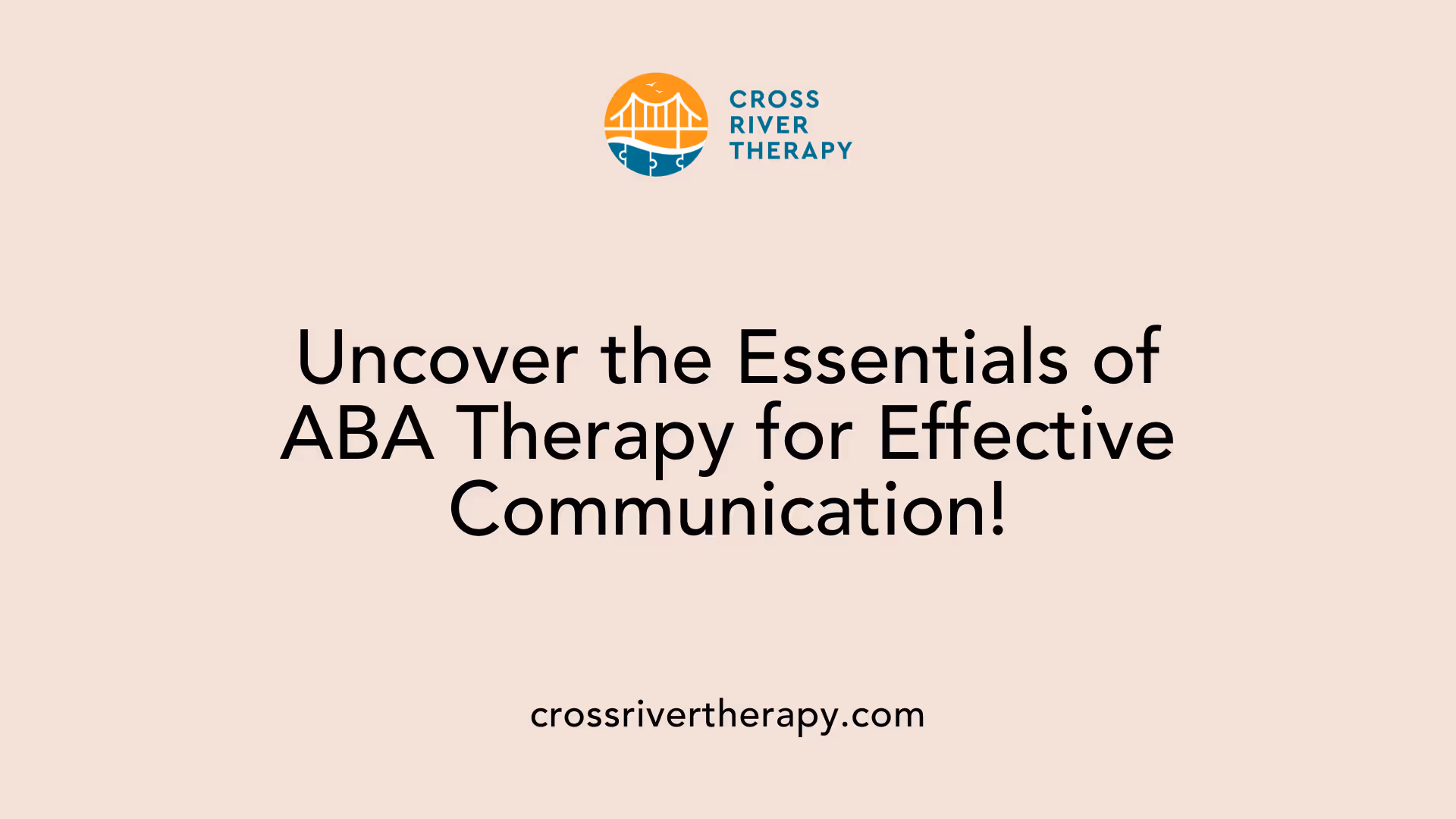 Uncover the Essentials of ABA Therapy for Effective Communication!