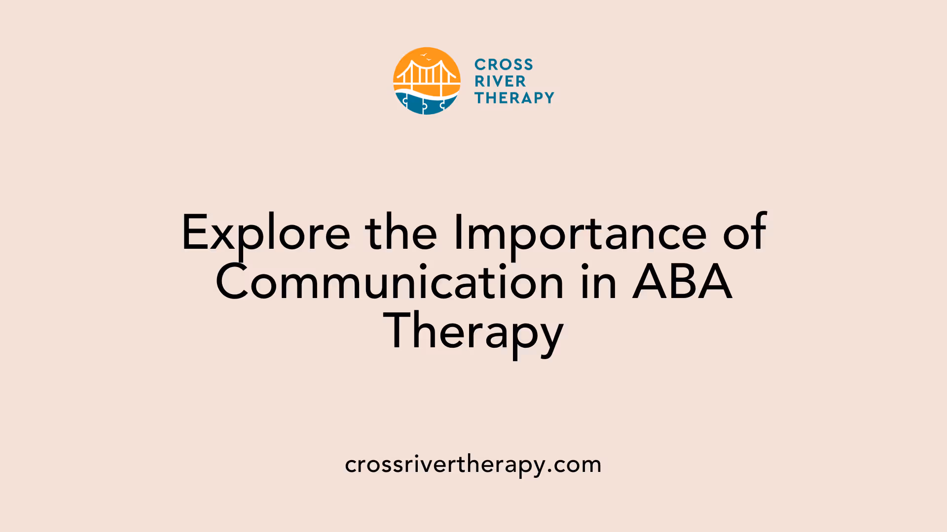 Explore the Importance of Communication in ABA Therapy