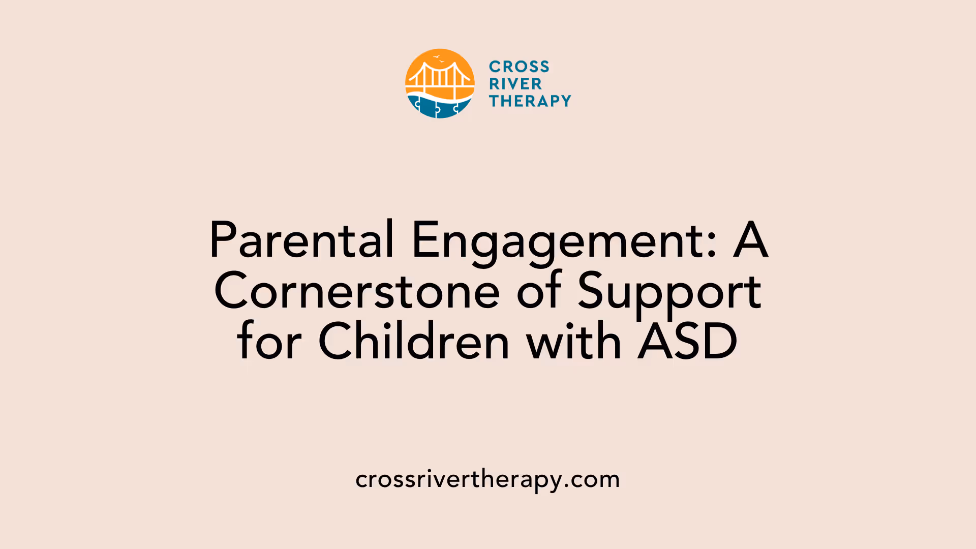 Parental Engagement: A Cornerstone of Support for Children with ASD