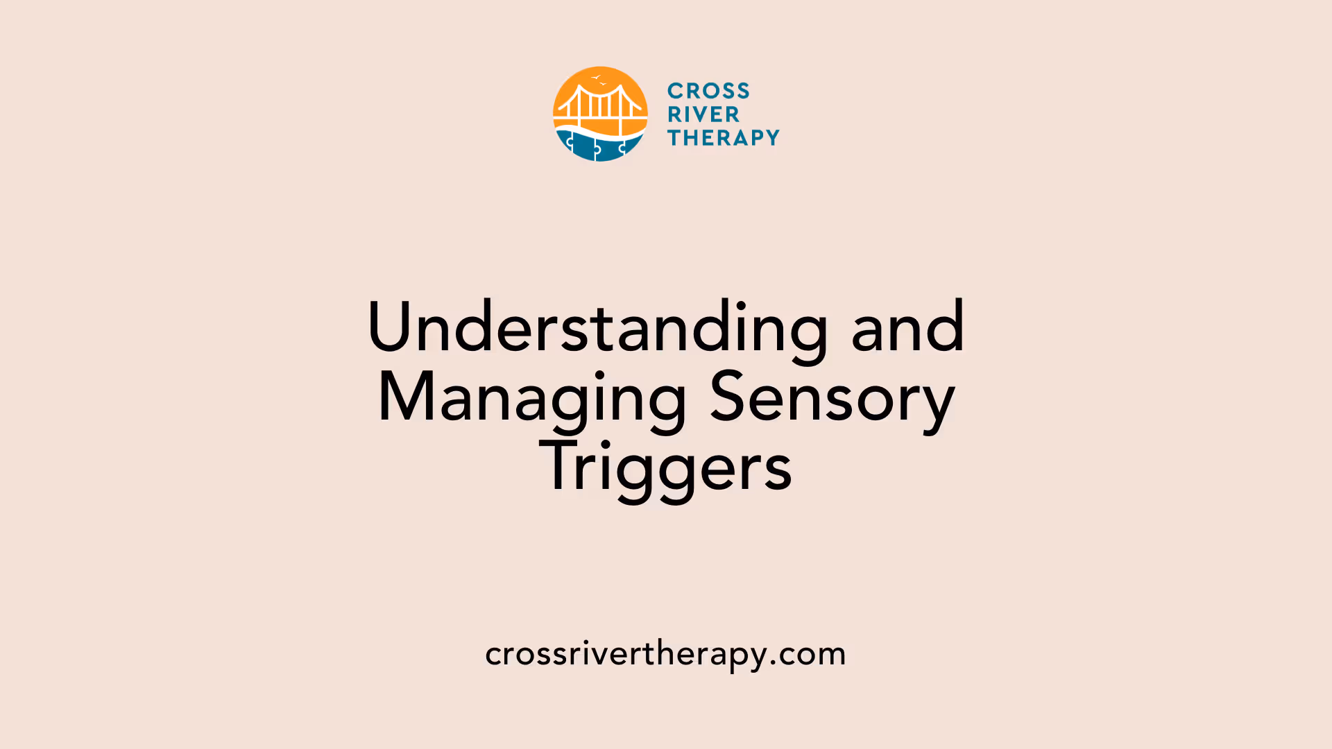 Understanding and Managing Sensory Triggers