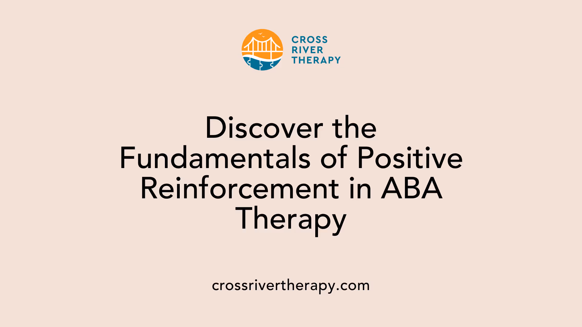 Discover the Fundamentals of Positive Reinforcement in ABA Therapy