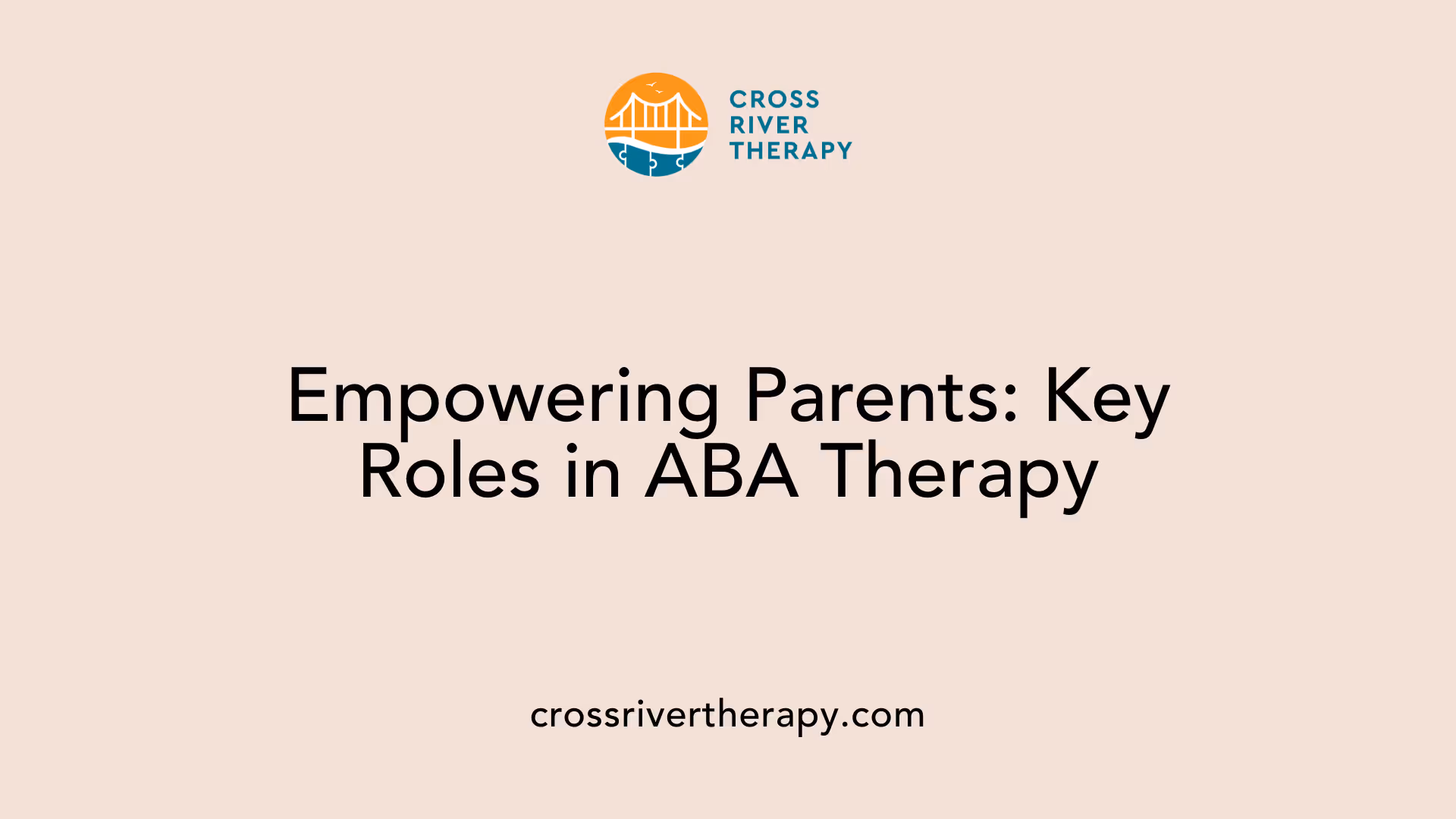Empowering Parents: Key Roles in ABA Therapy