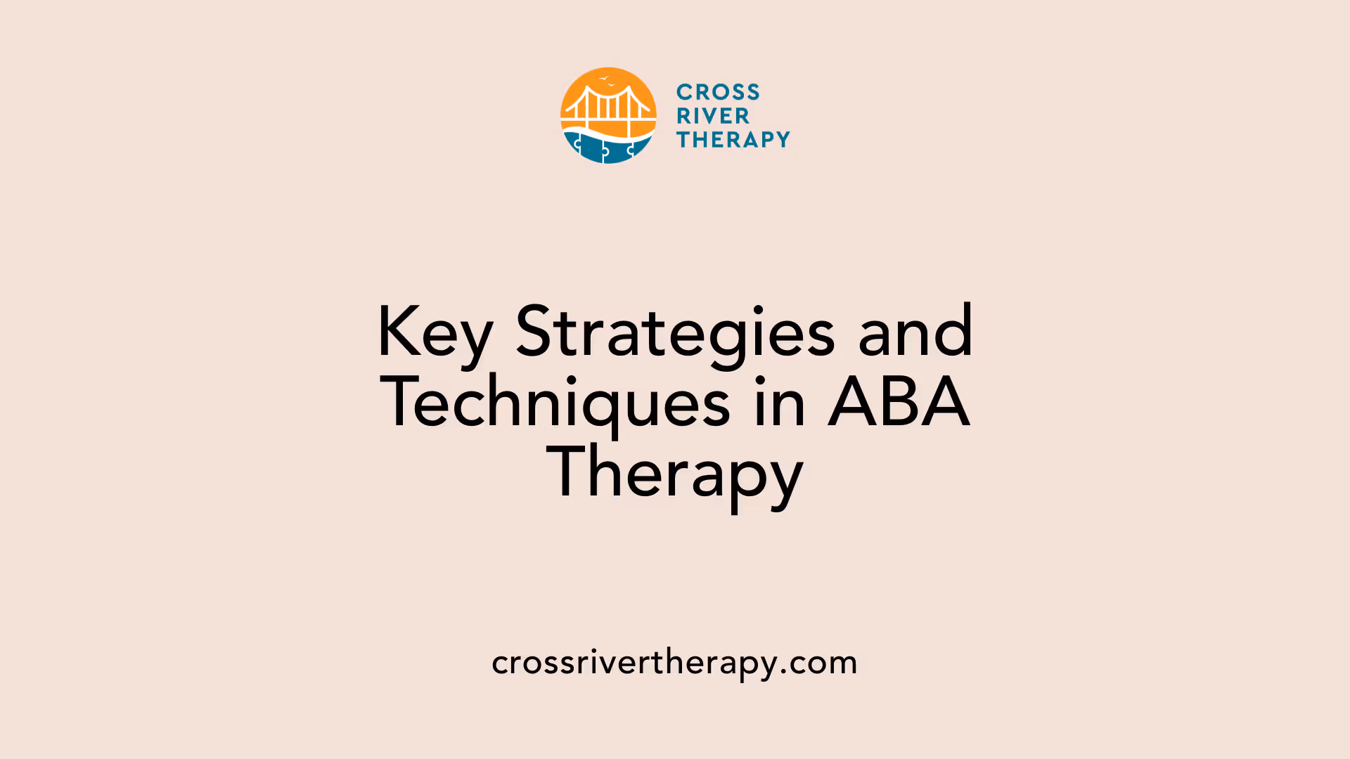 Key Strategies and Techniques in ABA Therapy