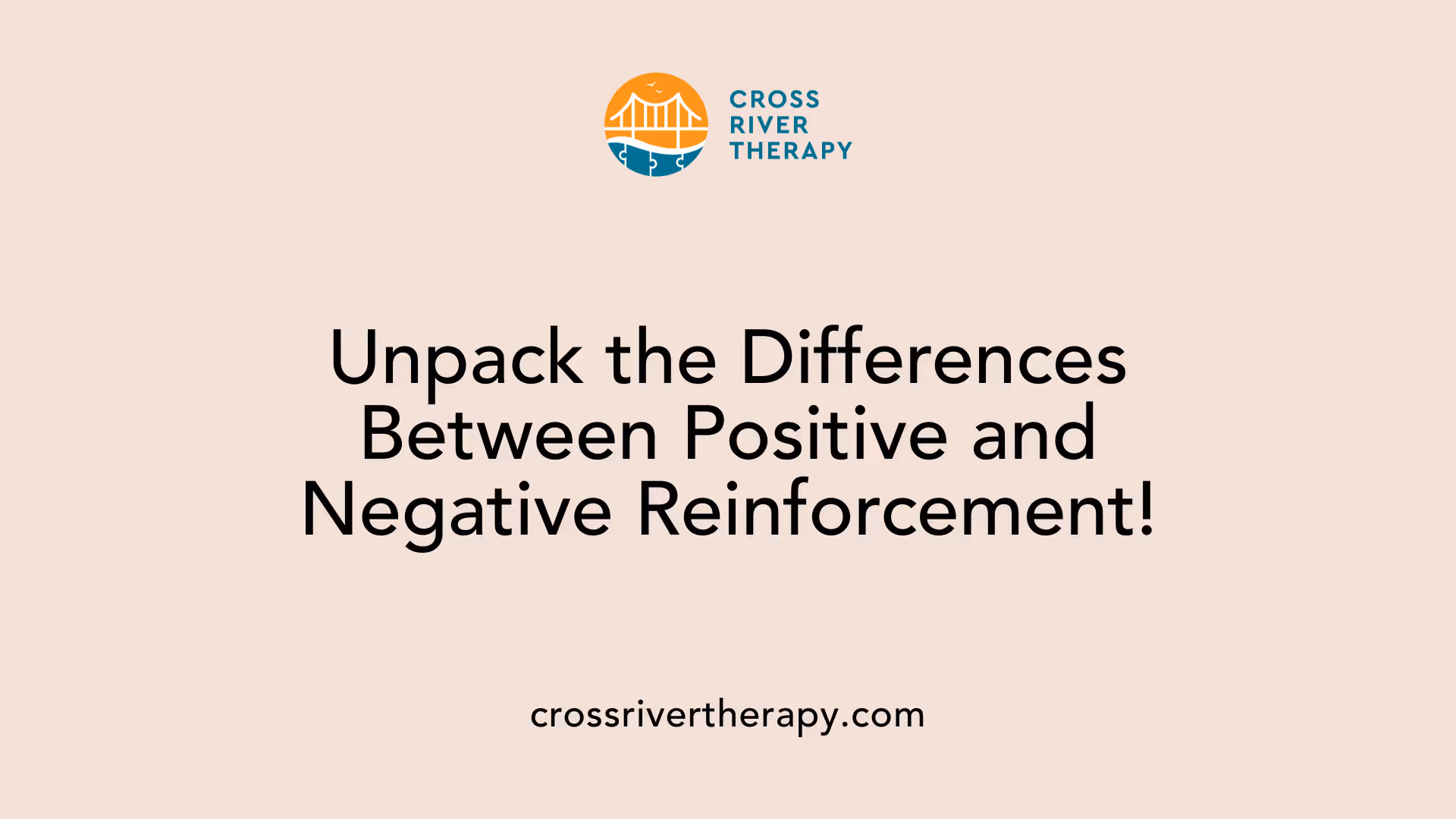 Unpack the Differences Between Positive and Negative Reinforcement!