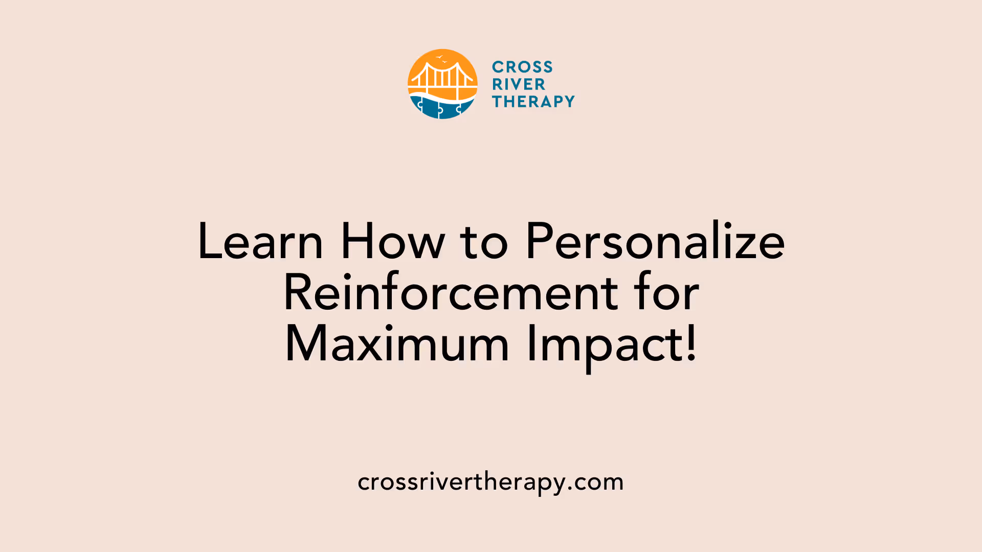 Learn How to Personalize Reinforcement for Maximum Impact!