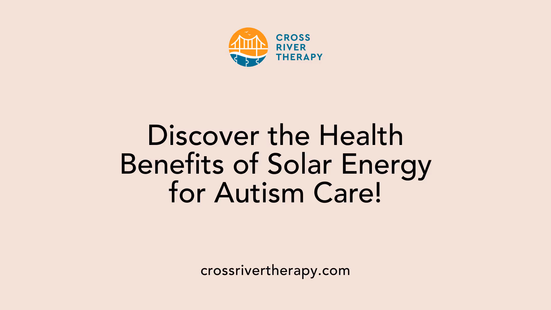 Discover the Health Benefits of Solar Energy for Autism Care!