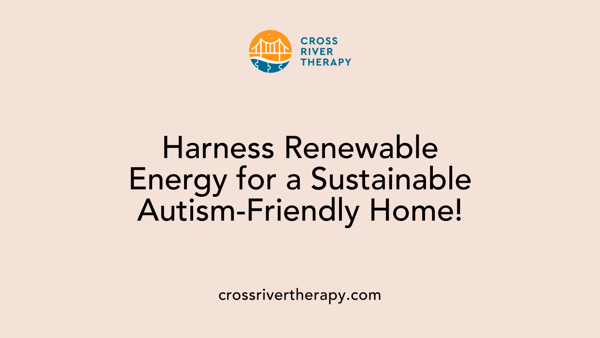 Harness Renewable Energy for a Sustainable Autism-Friendly Home!