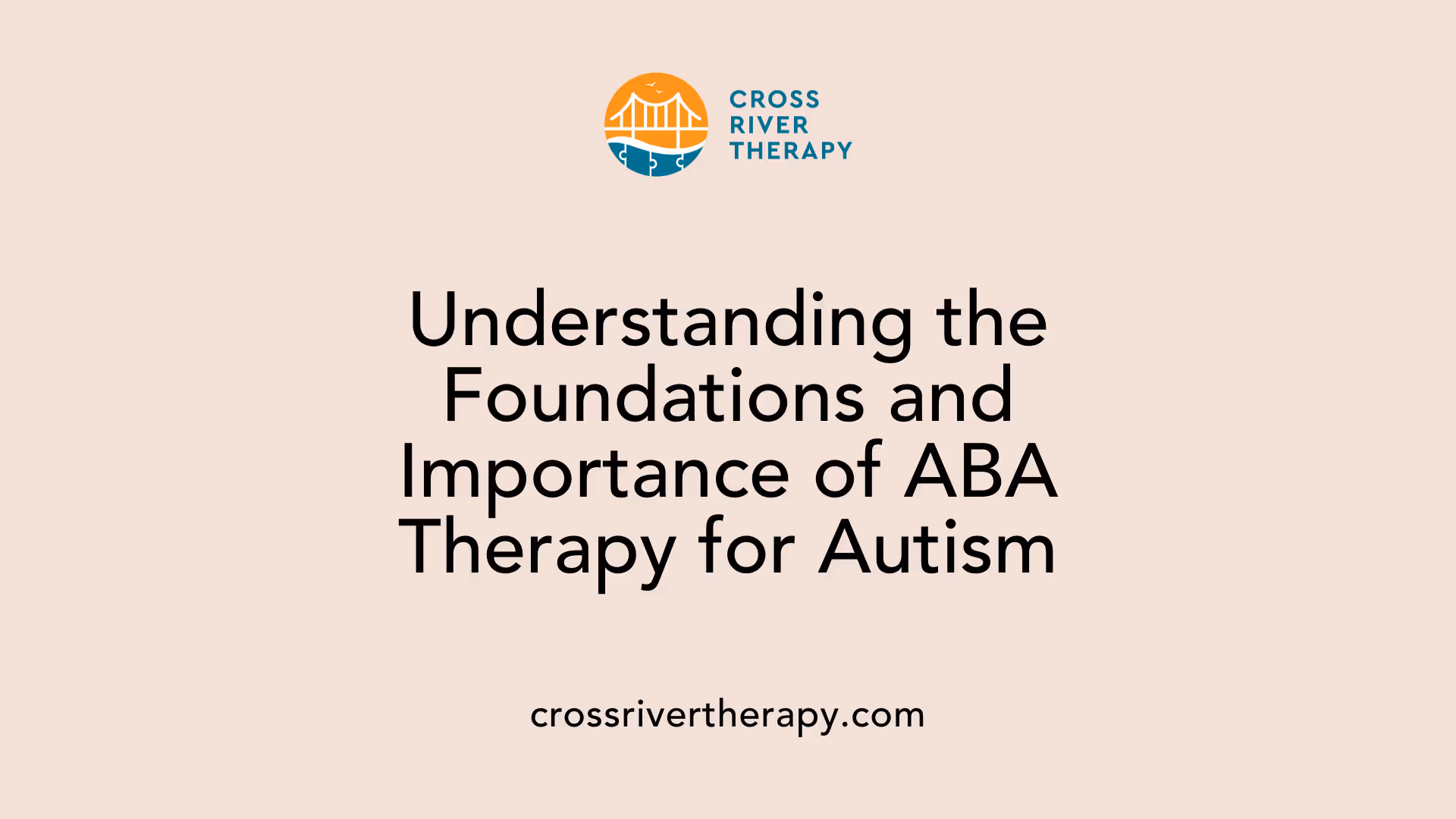 Understanding the Foundations and Importance of ABA Therapy for Autism